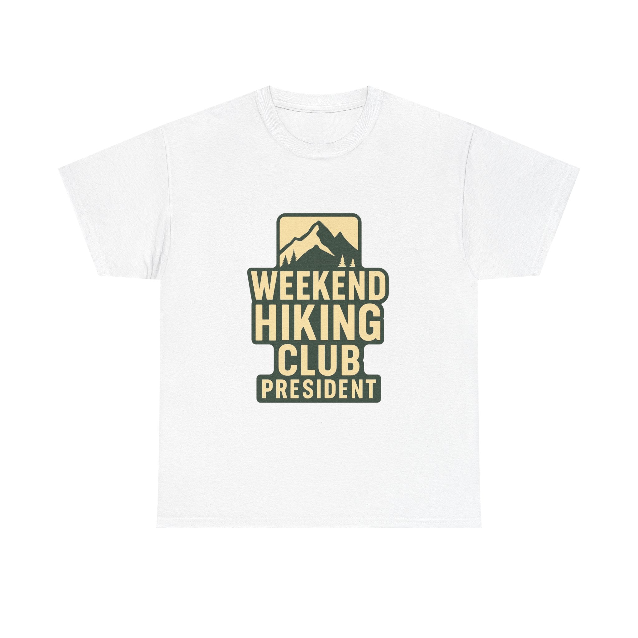 Weekend Hiking Club President T-Shirt | Hiking Lover Gift | Graphic Tee