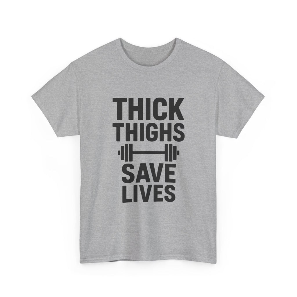 Thick Thighs Save Lives Gym T-Shirt | Unique Gift | Graphic Tee