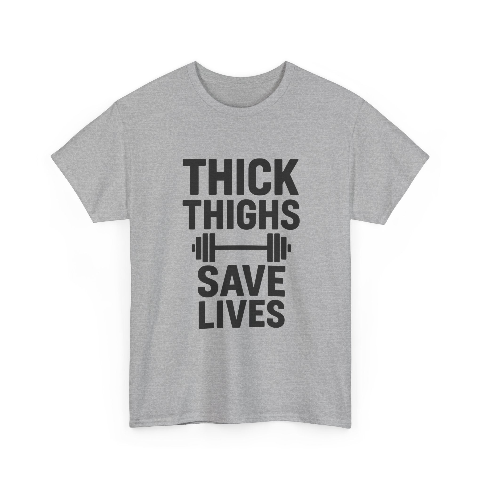 Thick Thighs Save Lives Gym T-Shirt | Unique Gift | Graphic Tee