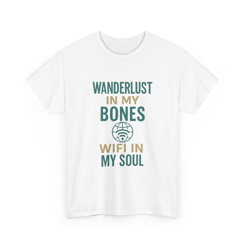 Wanderlust in My Bones WiFi in My Soul T-Shirt | Unique Gift | Graphic Tee