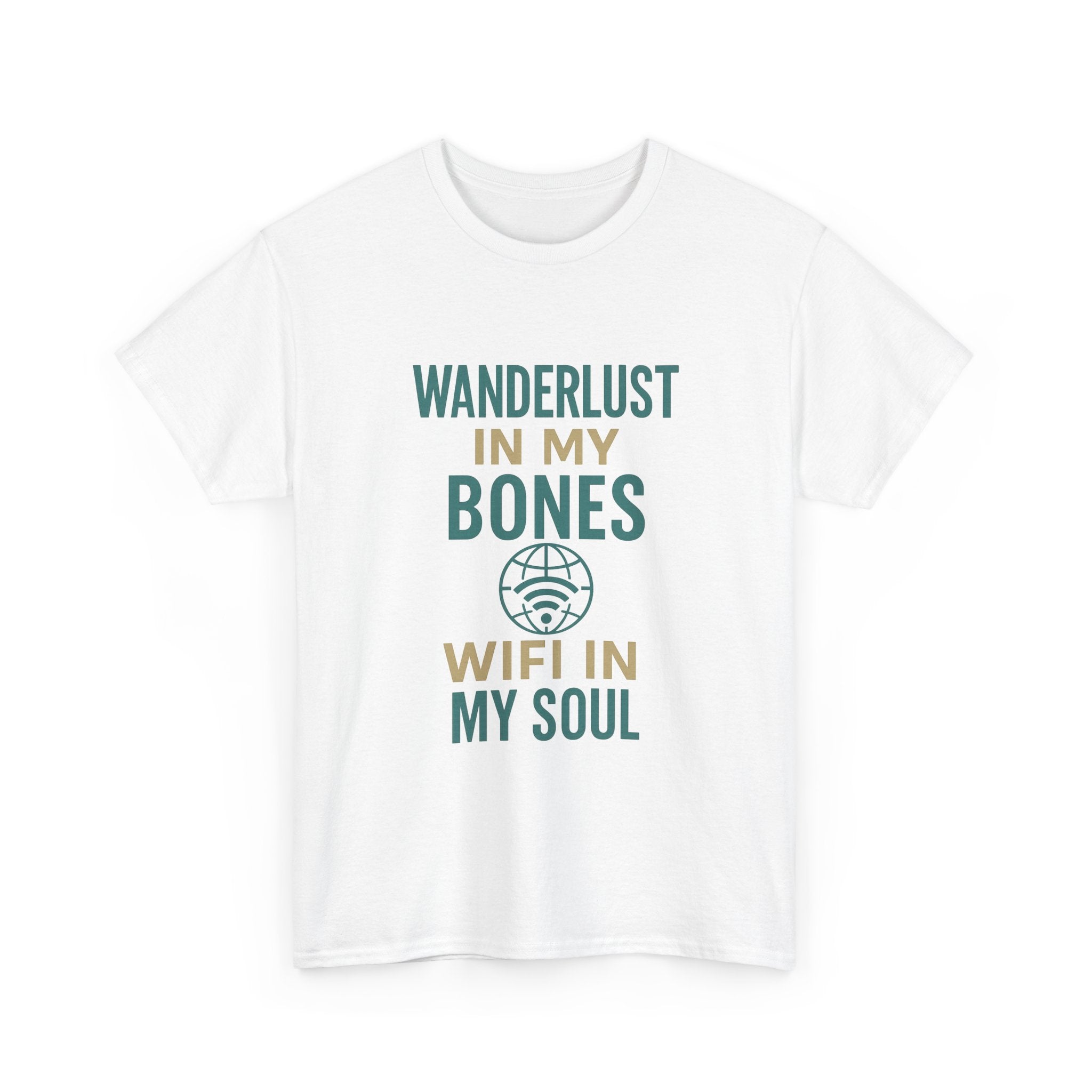 Wanderlust in My Bones WiFi in My Soul T-Shirt | Unique Gift | Graphic Tee