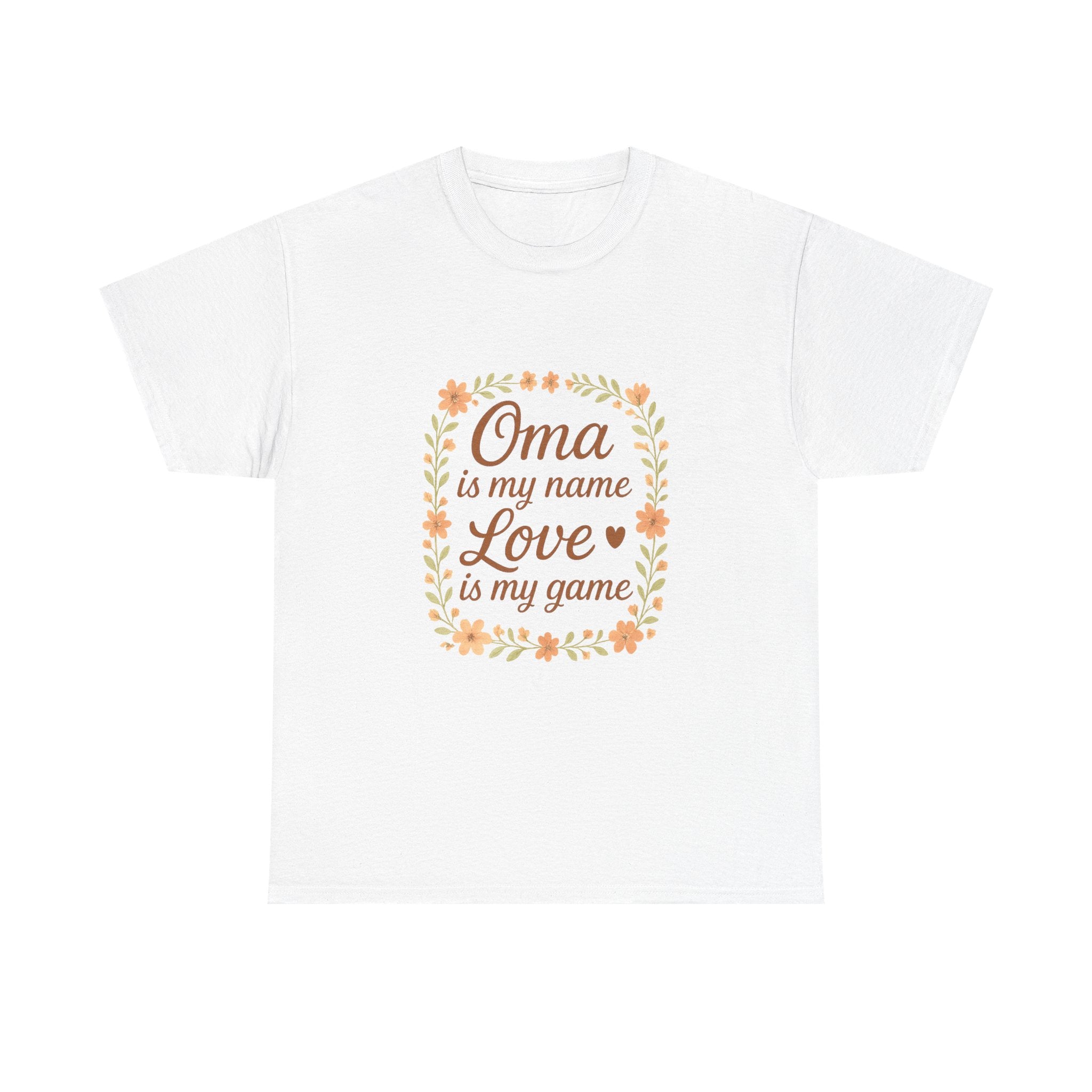 Oma Is My Name Love Is My Game T-Shirt | Unique Gift | Graphic Tee