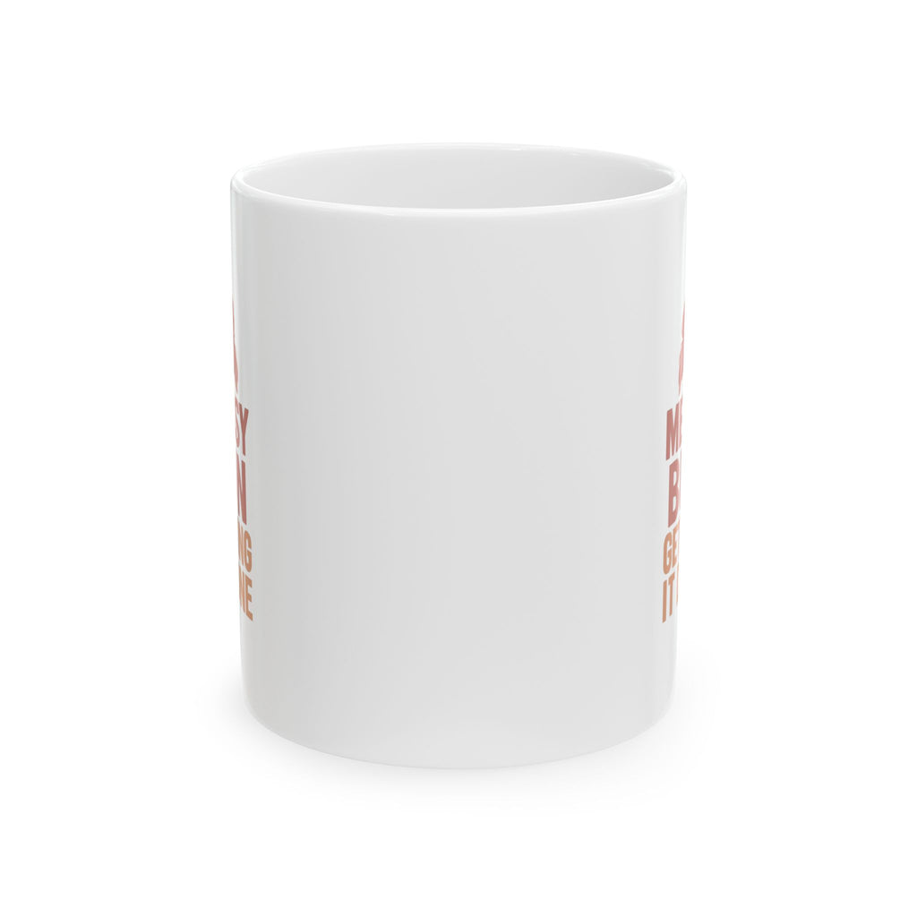 Messy Bun Getting It Done Coffee Mug | Unique Gift | Ceramic Mug