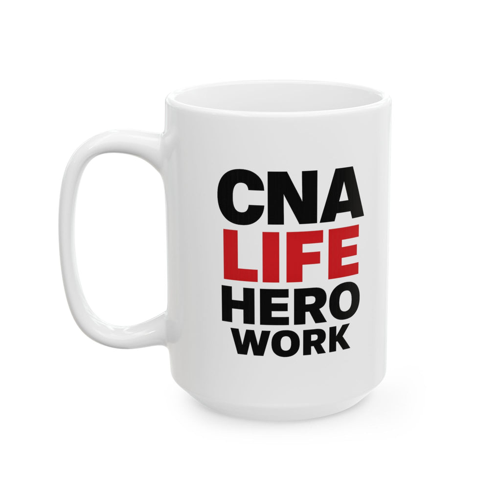 Certified Nursing Assistant Legend Coffee Mug | CNA Gift | Ceramic Mug