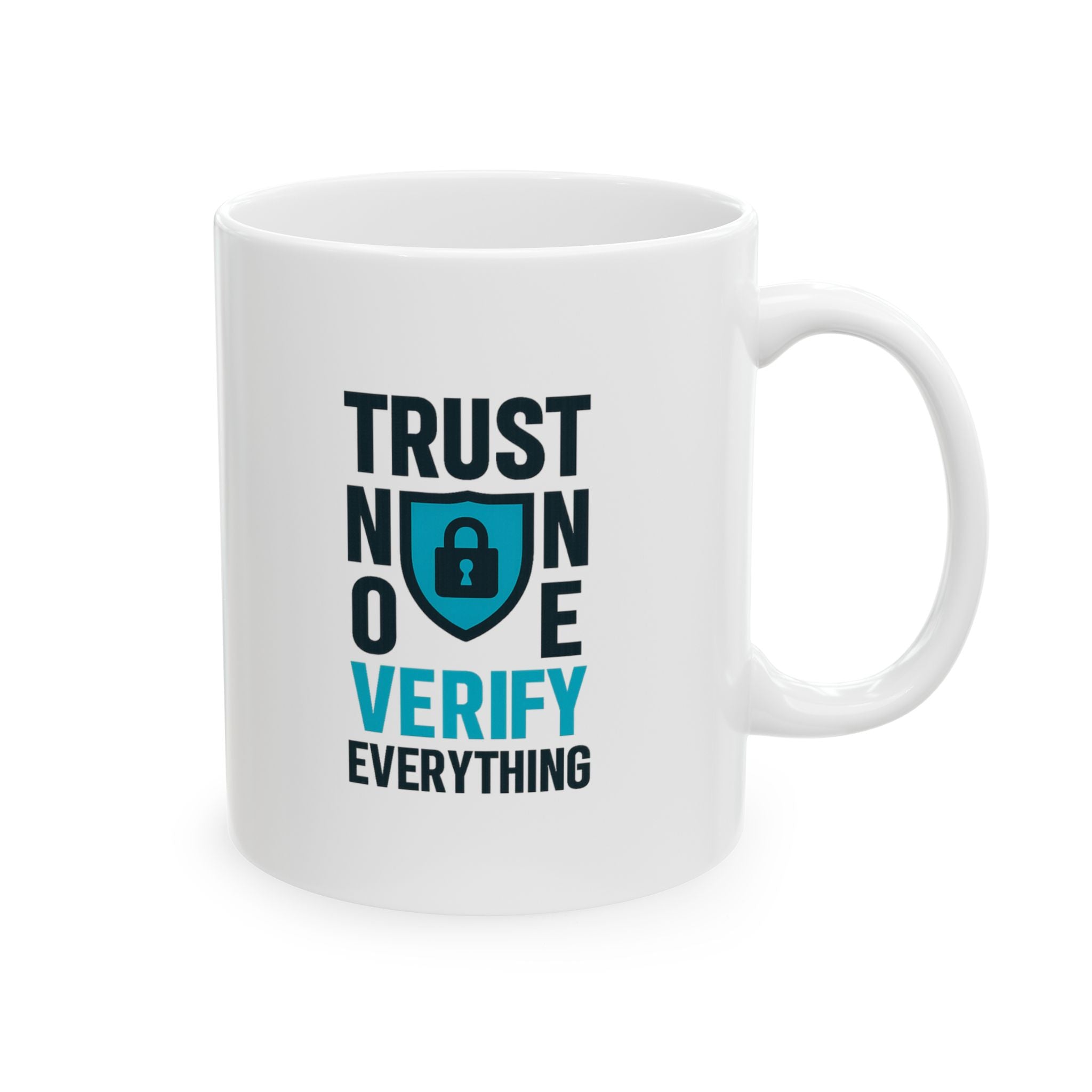 Cybersecurity Expert Trust No One Verify Everything Coffee Mug | Unique Gift | Ceramic Mug