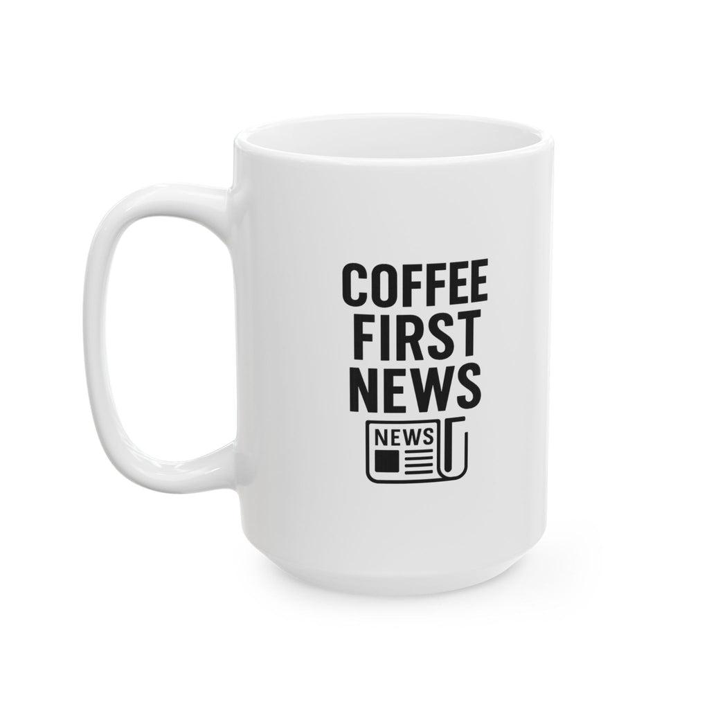 Reporter Coffee First News Later Coffee Mug | Coffee Lover Gift | Ceramic Mug