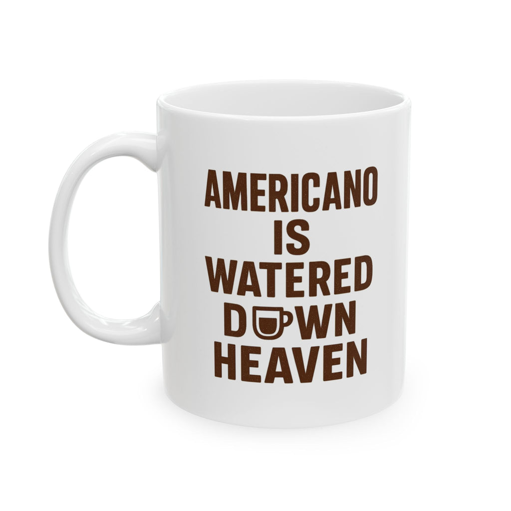 Espresso Evangelist Americano Is Watered Down Heaven Coffee Mug | Unique Gift | Ceramic Mug