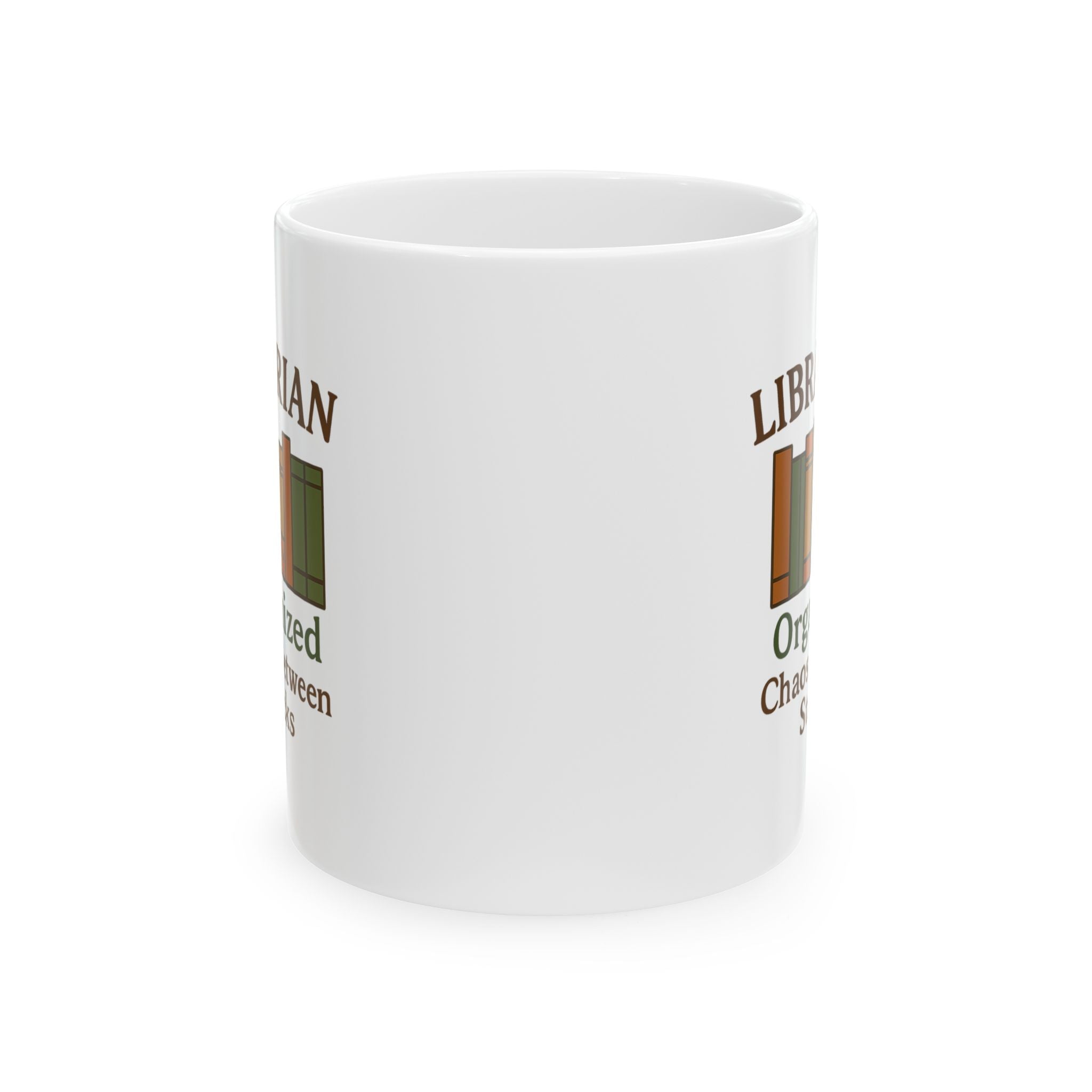 Librarian Organized Chaos Between The Stacks Ceramic Mug