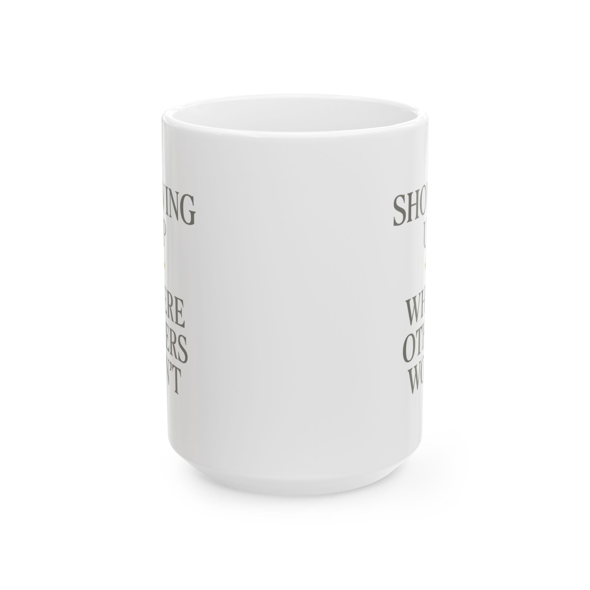 Prison Chaplain Showing Up Where Others Won't Coffee Mug | Unique Gift | Ceramic Mug