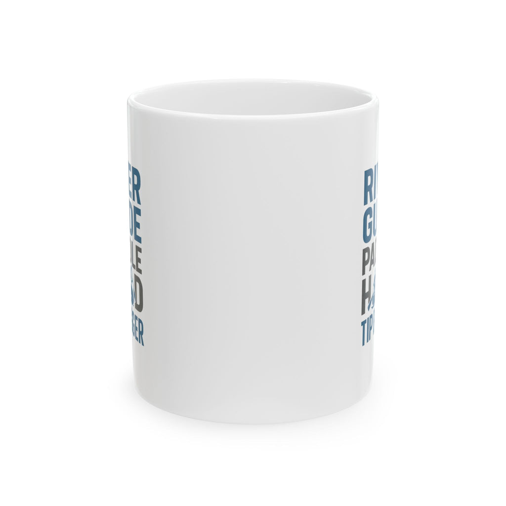 River Guide Paddle Hard Tip Bigger Coffee Mug | Unique Gift | Ceramic Mug