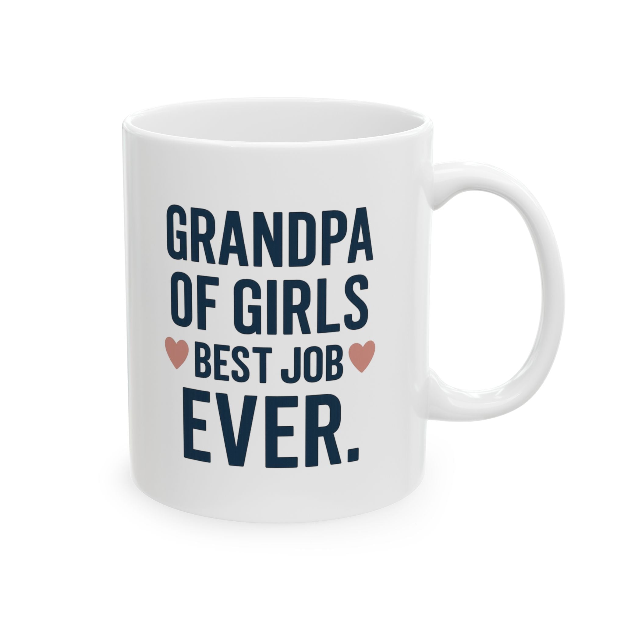 Grandpa Of Girls Best Job Ever Coffee Mug | Gift for Grandpa | Ceramic Mug