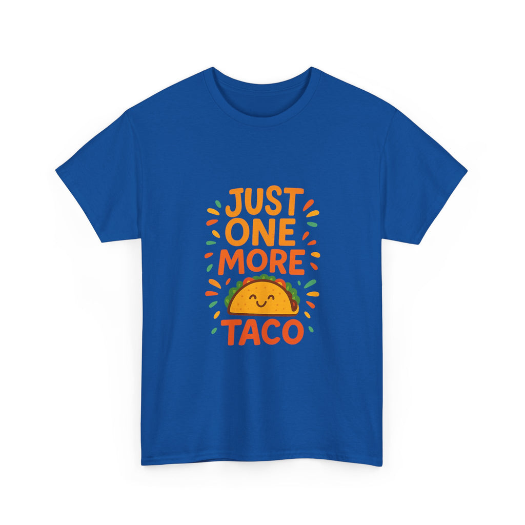 Just One More Taco Foodie T-Shirt | Unique Gift | Graphic Tee