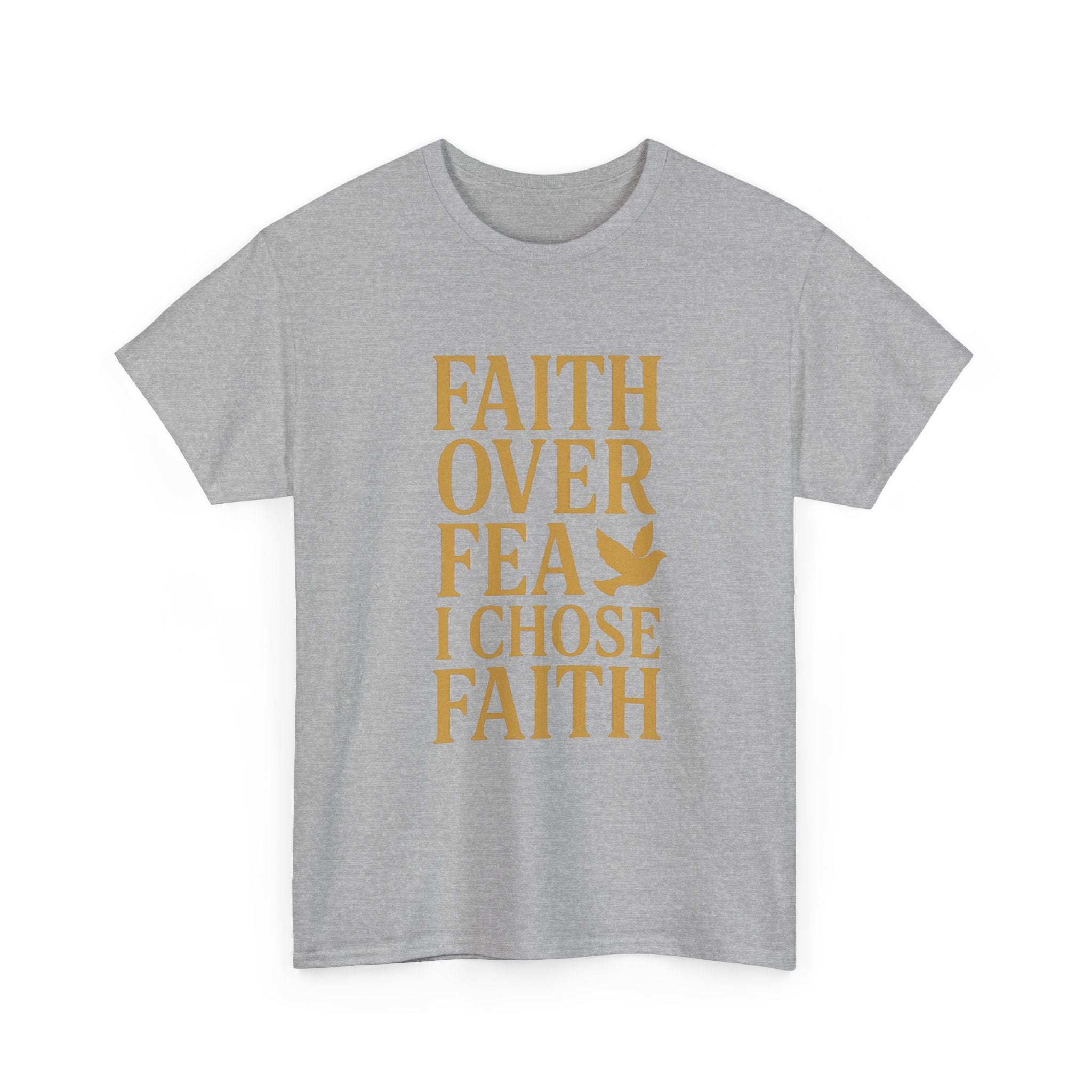 Faith Over Fear I Chose Faith T-Shirt | Unique Gift | Graphic Tee