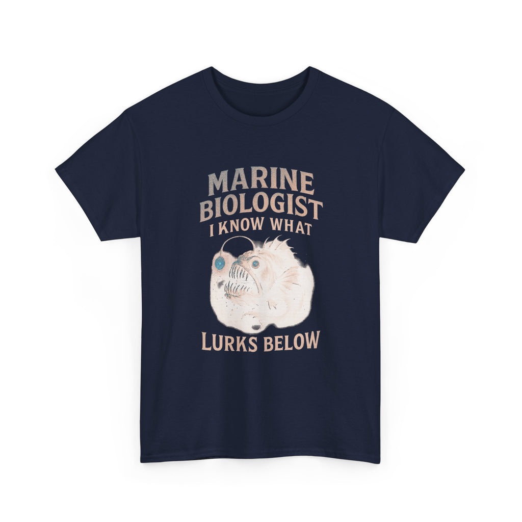 Marine Biologist I Know What Lurks Below T-Shirt | Unique Gift | Graphic Tee