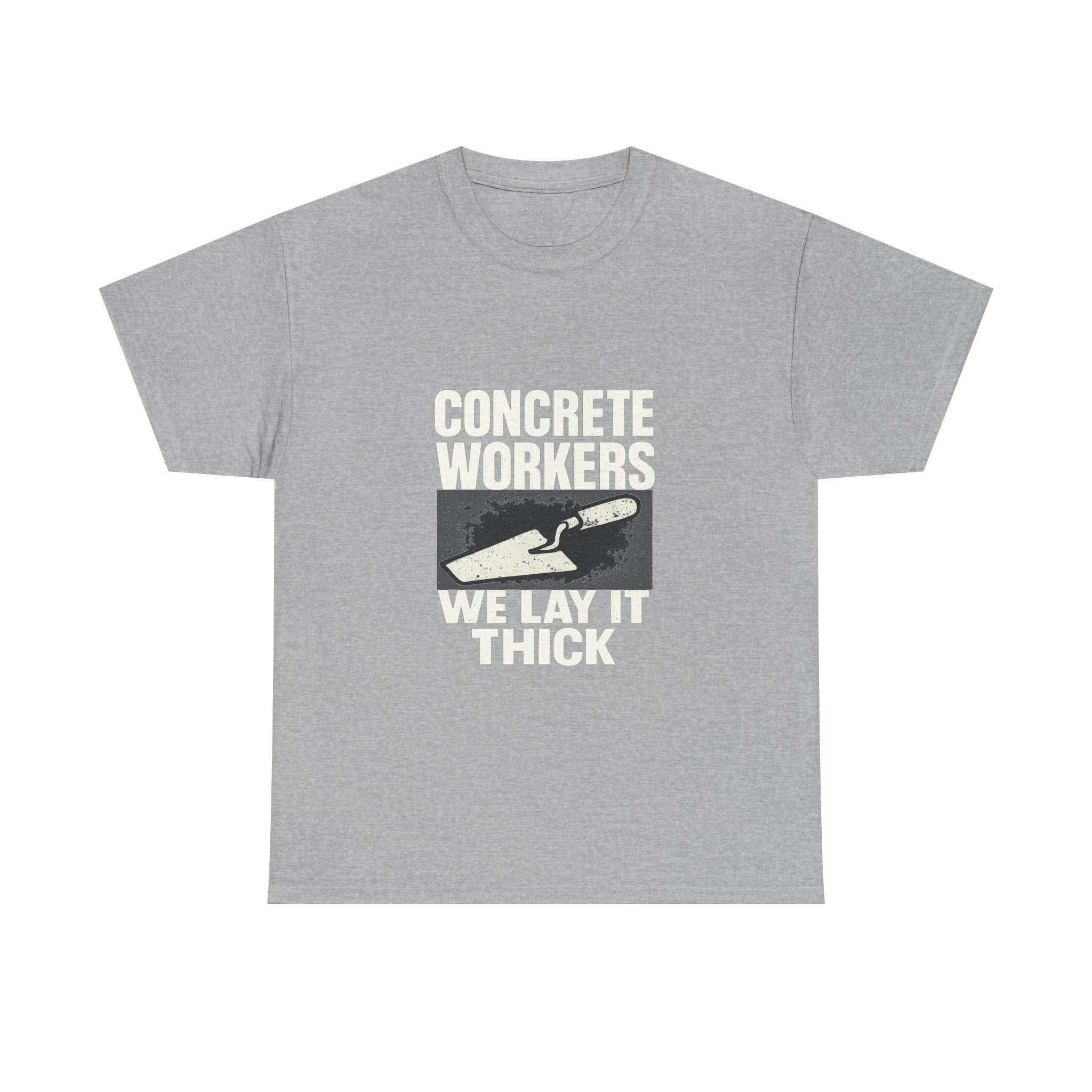 Concrete Worker We Lay It Thick T-Shirt | Unique Gift | Graphic Tee