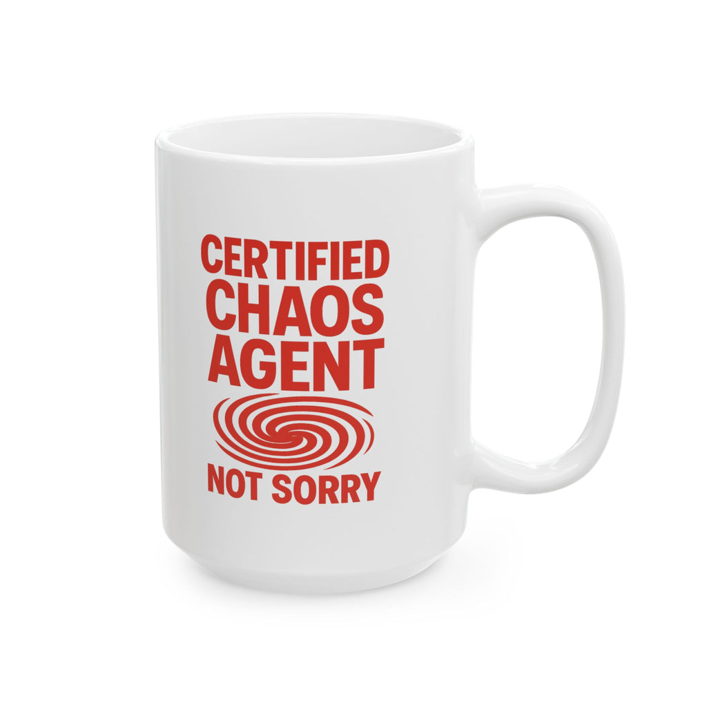 Certified Chaos Agent Not Sorry Coffee Mug | Unique Gift | Ceramic Mug