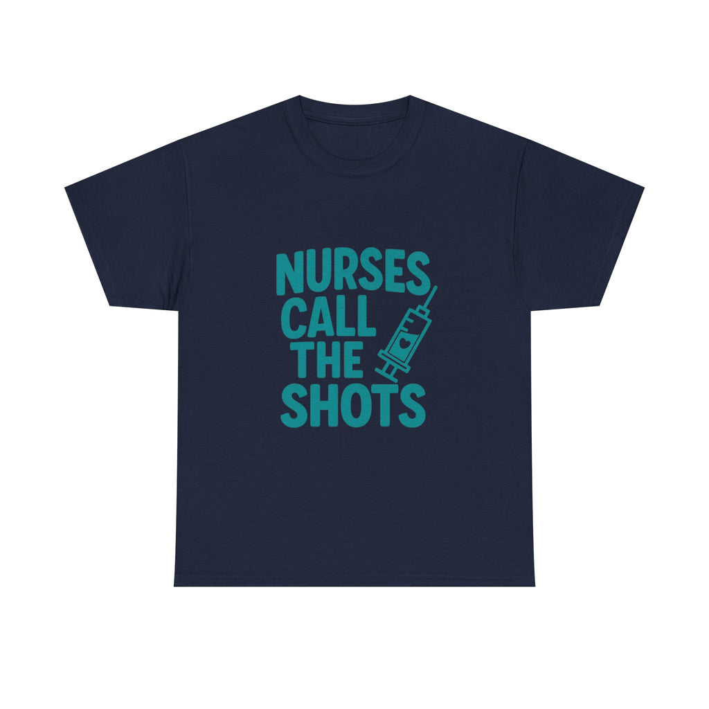 Nurses Call The Shots Medical T-Shirt | Nurse Gift | Graphic Tee