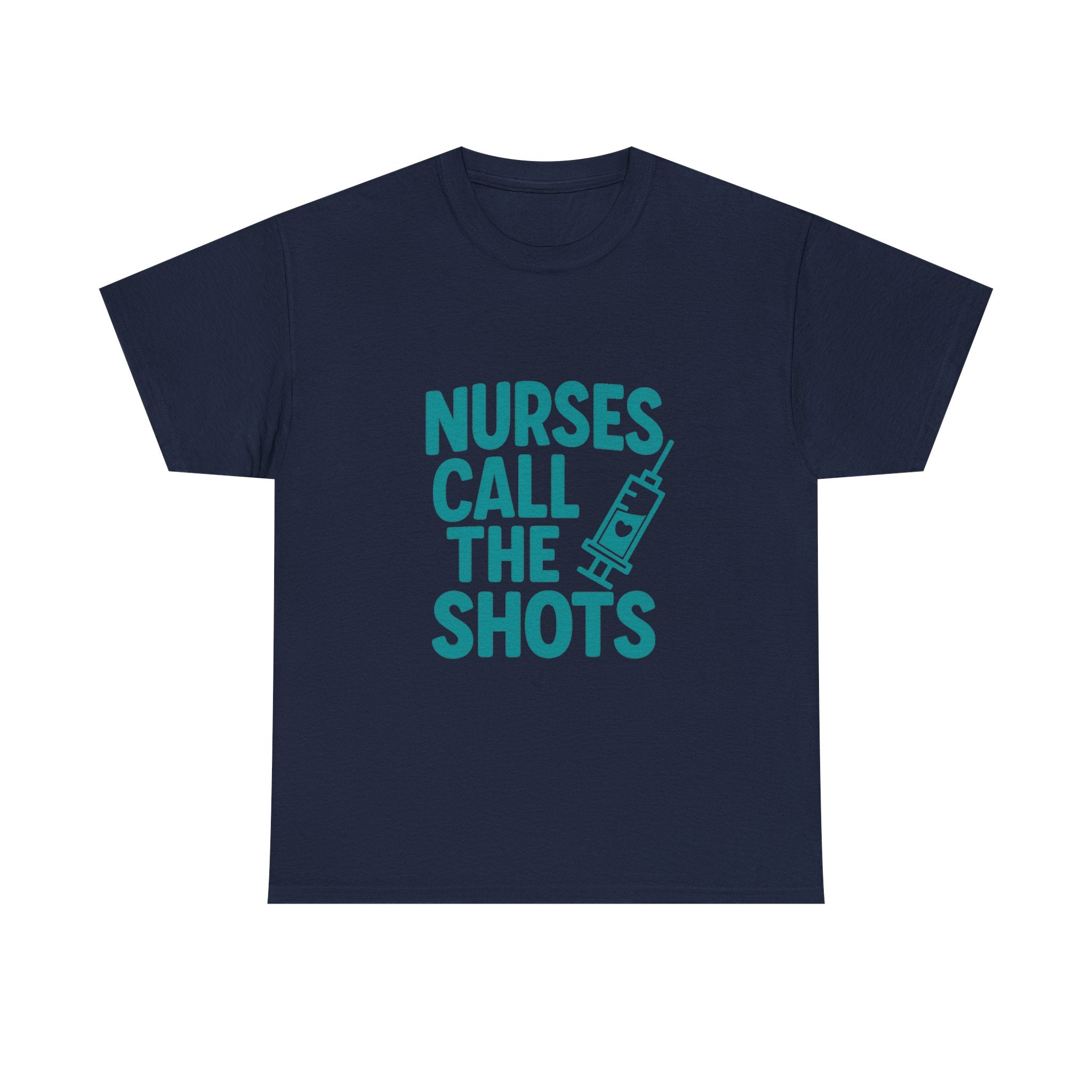 Nurses Call The Shots Medical T-Shirt | Nurse Gift | Graphic Tee