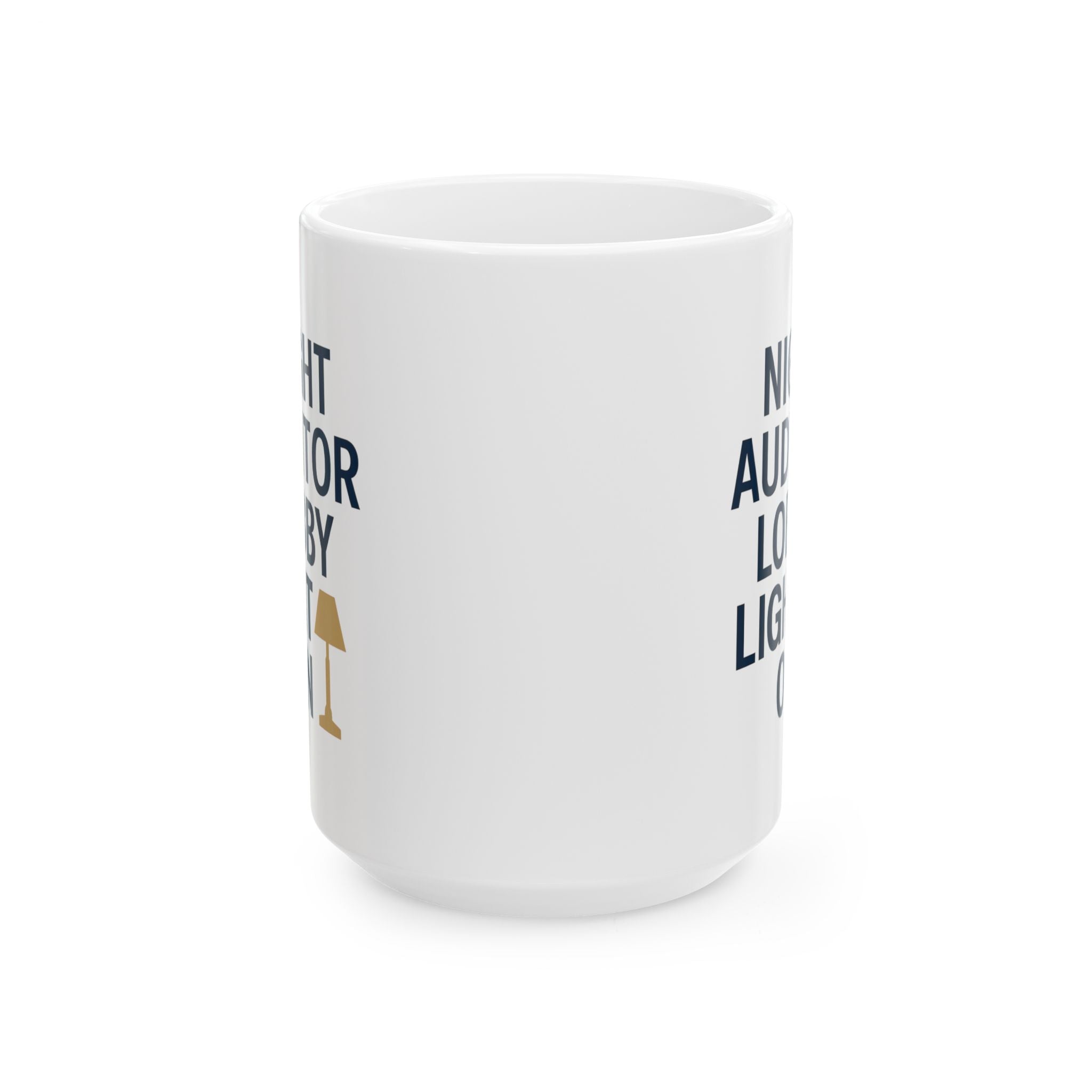 Hotel Night Auditor Lobby Light Still On Coffee Mug | Unique Gift | Ceramic Mug