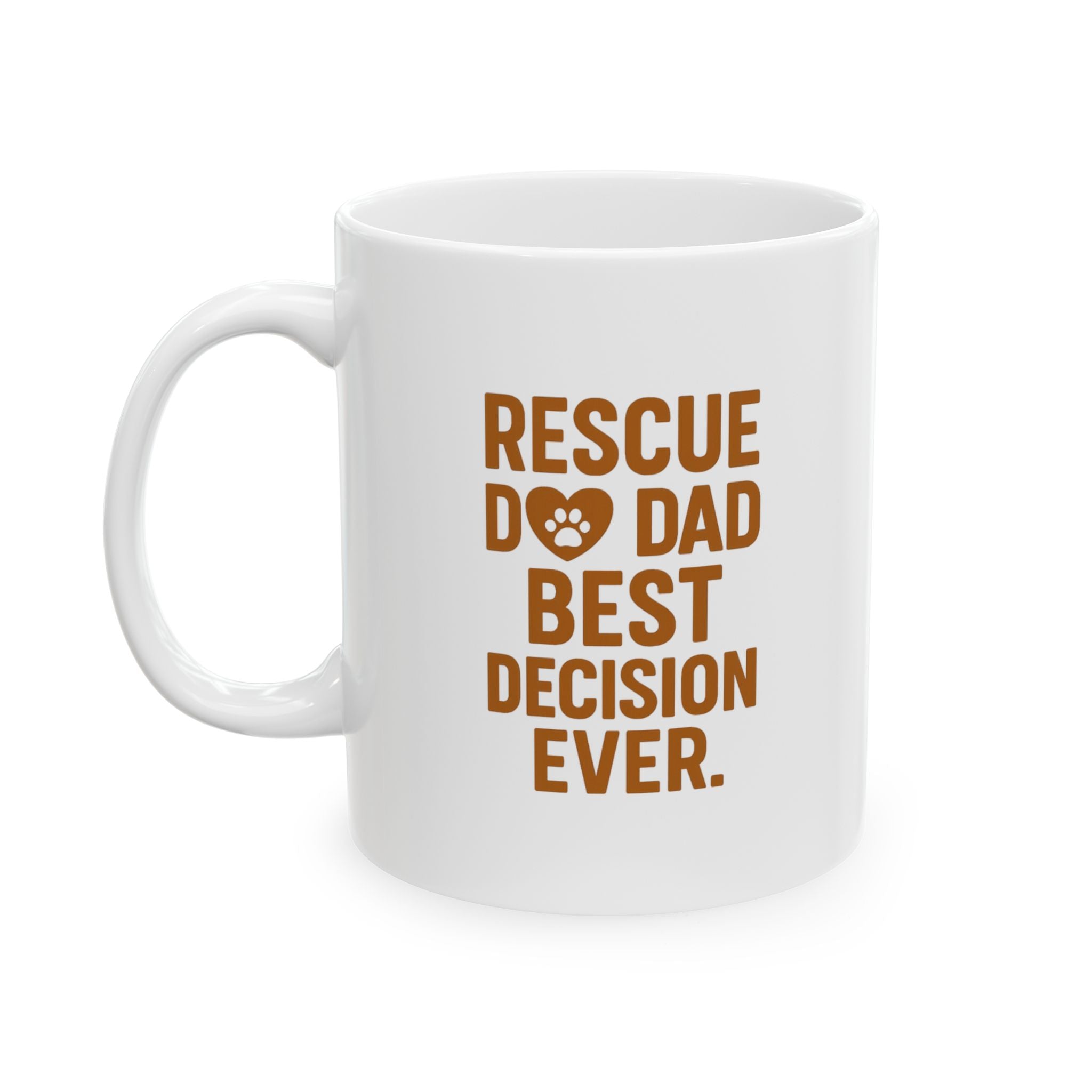 Rescue Dog Dad Best Decision Ever Coffee Mug | Dog Lover Gift | Ceramic Mug