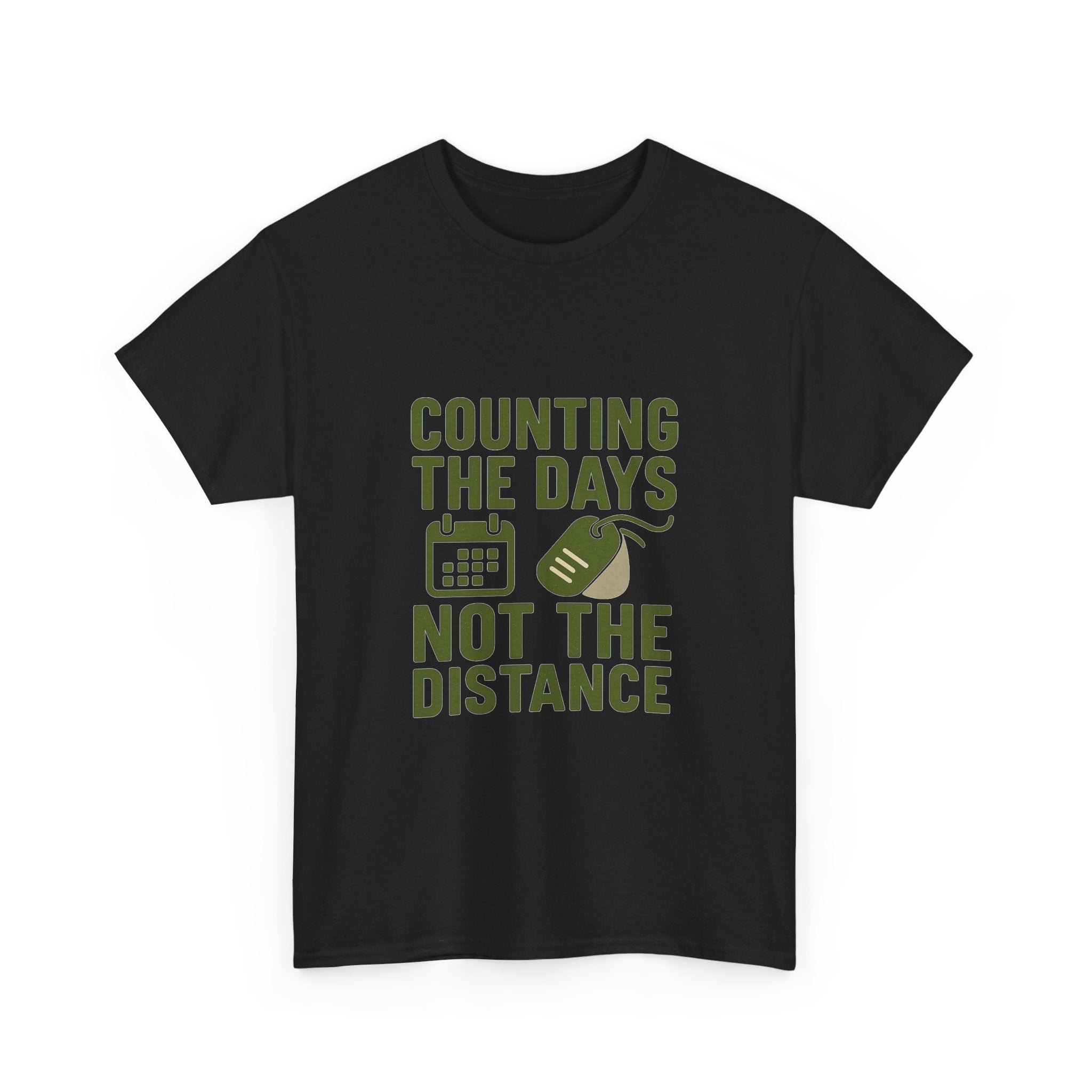 Deployed Soldier Counting The Days Not The Distance T-Shirt | Unique Gift | Graphic Tee