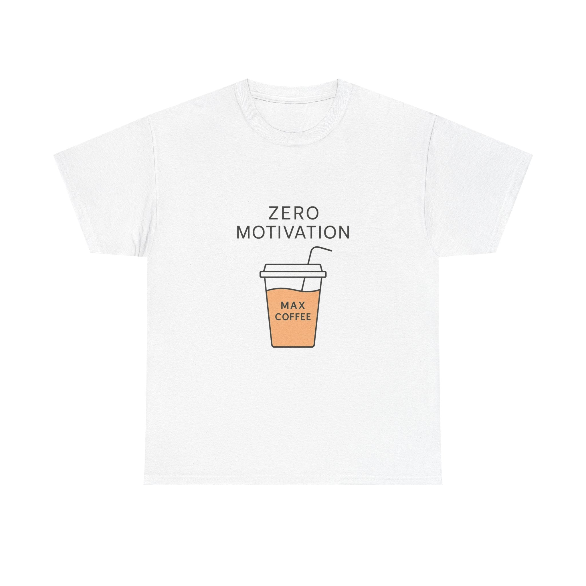Motivation Level Zero Coffee Level Max T-Shirt | Funny Gift | Graphic Tee