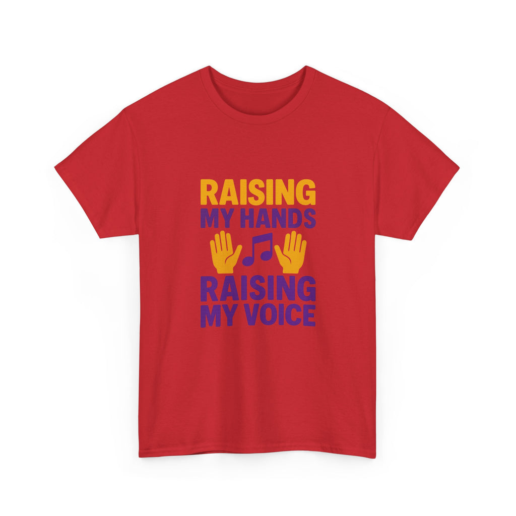 Gospel Music Lover Raising My Hands Raising My Voice T-Shirt | Unique Gift | Graphic Tee