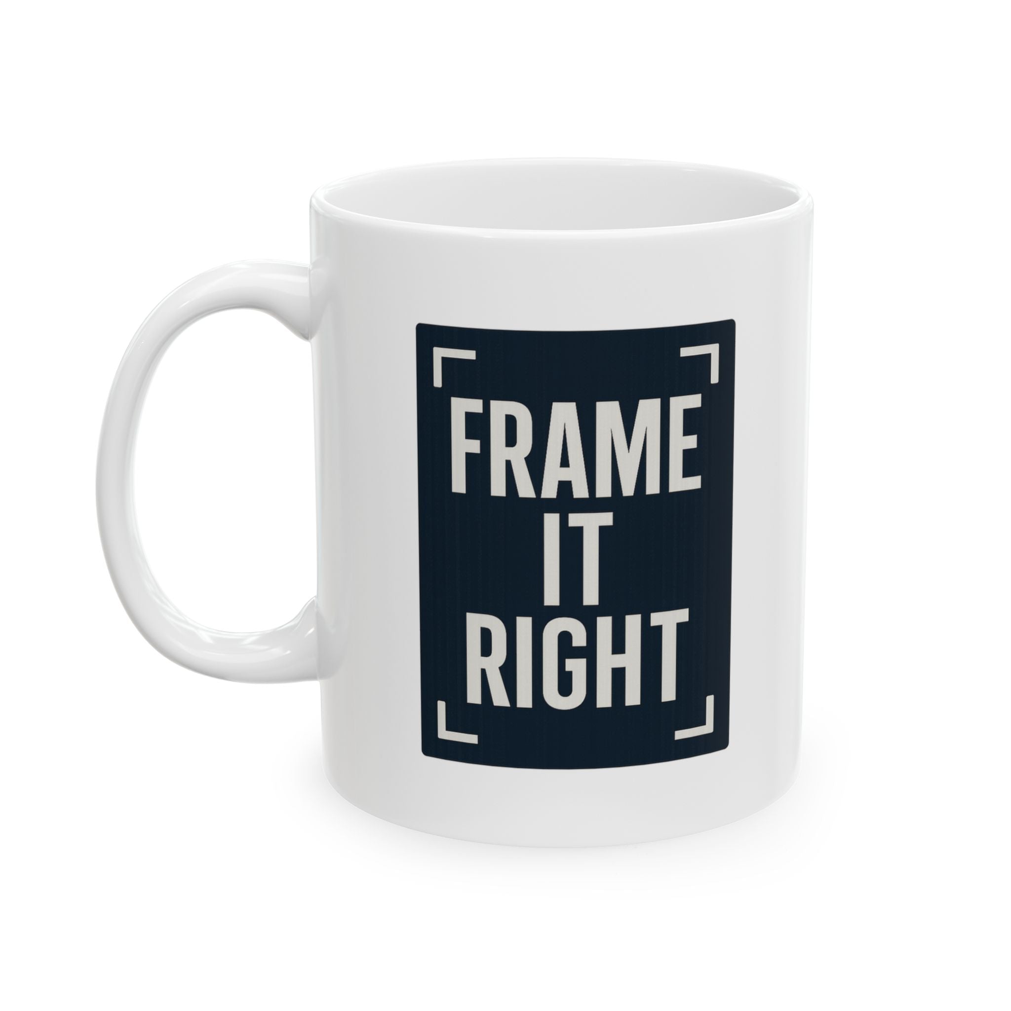 Videographer Frame It Right Coffee Mug | Unique Gift | Ceramic Mug