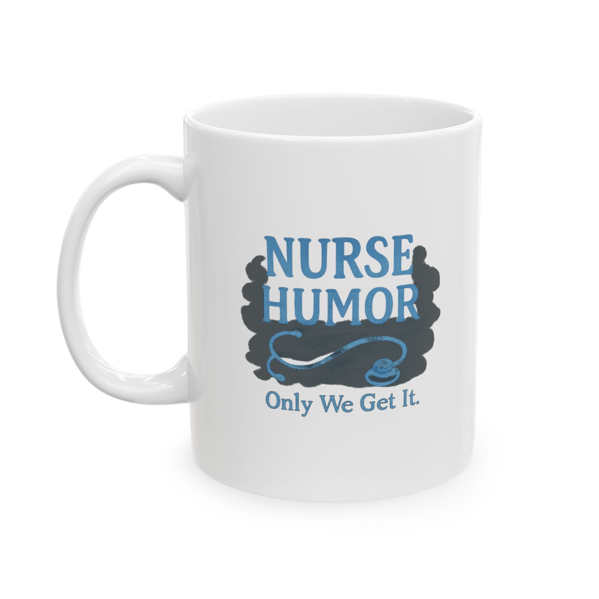 Gallows Humor Nurse Edition Coffee Mug | Dark Humor Nurse Gift | Ceramic Mug