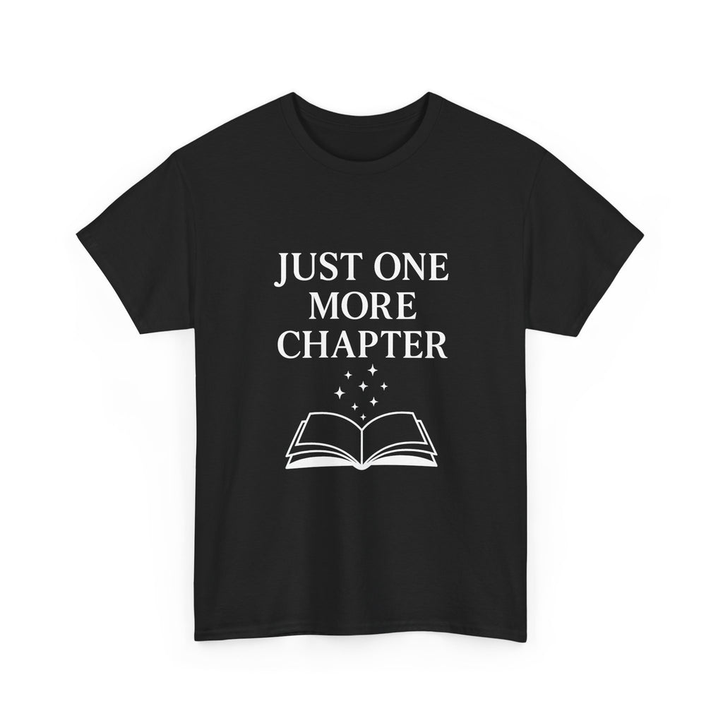 Just One More Chapter Book Lover T-Shirt | Unique Gift | Graphic Tee