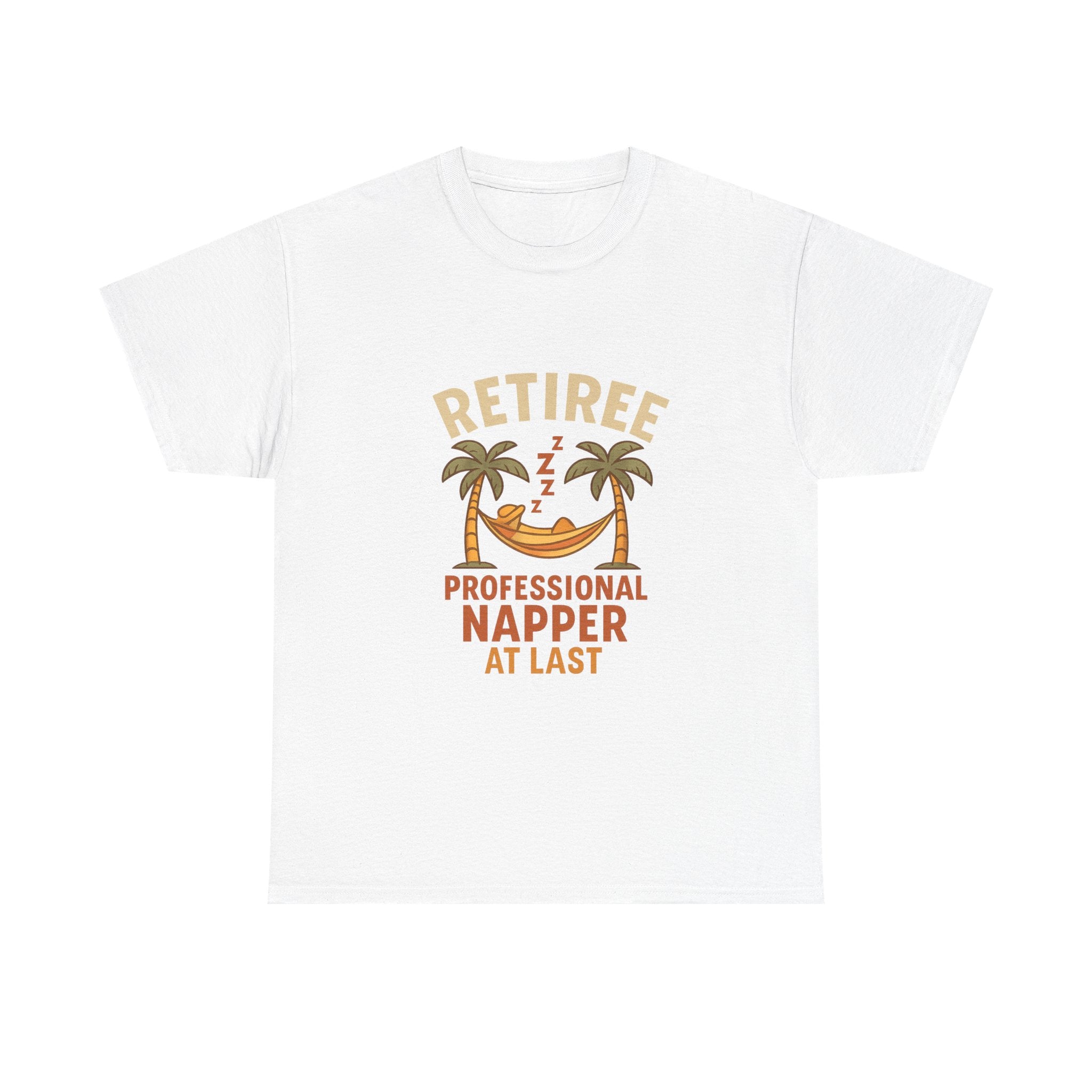 Retiree Professional Napper At Last T-Shirt | Unique Gift | Graphic Tee