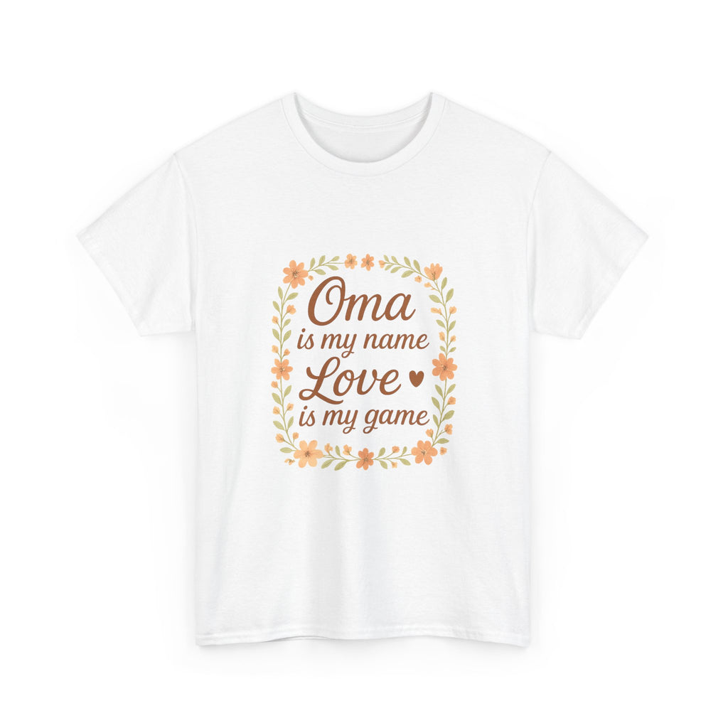 Oma Is My Name Love Is My Game T-Shirt | Unique Gift | Graphic Tee