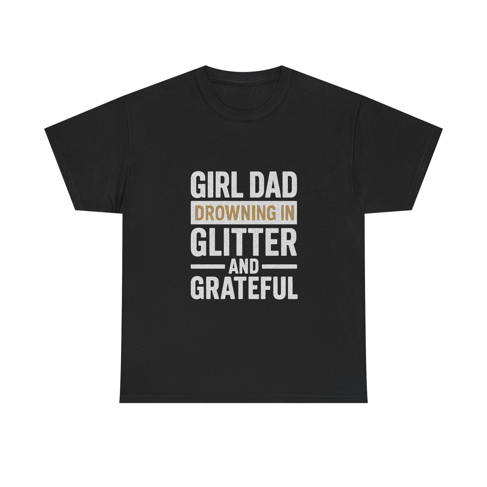 Girl Dad Drowning In Glitter And Grateful T-Shirt | Gift for Dad | Graphic Tee