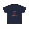 Sore But Satisfied T-Shirt | Unique Gift | Graphic Tee
