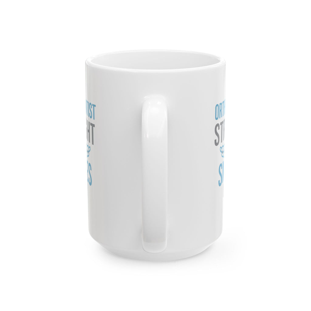 Orthodontist Straightening Smiles One Bracket At A Time Coffee Mug | Unique Gift | Ceramic Mug