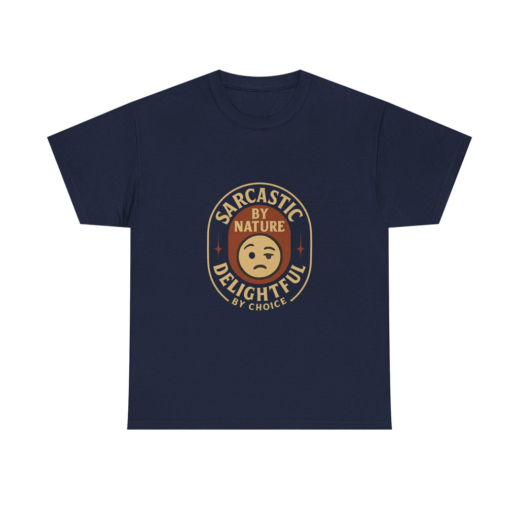 Sarcastic By Nature Delightful By Choice T-Shirt | Unique Gift | Graphic Tee