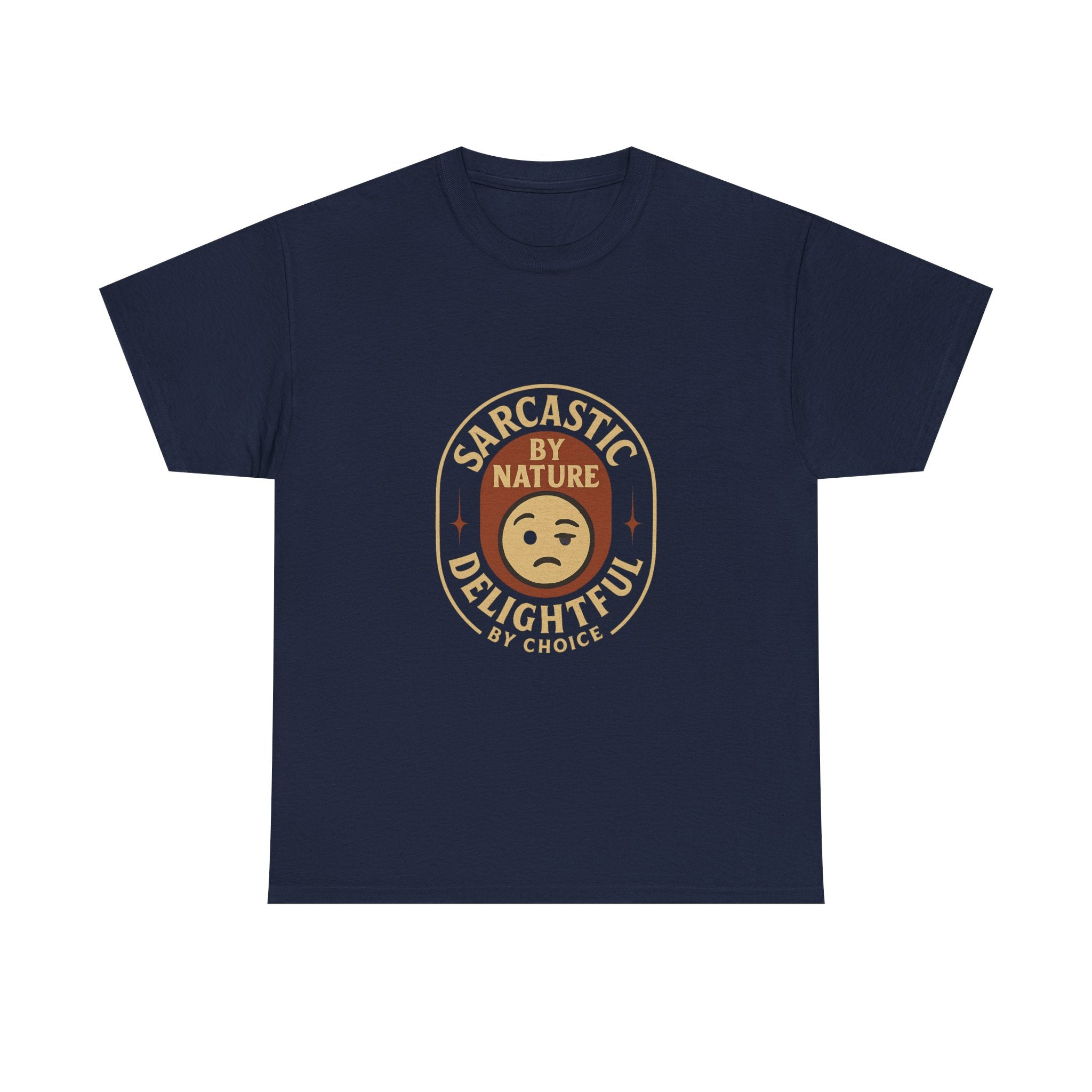 Sarcastic By Nature Delightful By Choice T-Shirt | Unique Gift | Graphic Tee