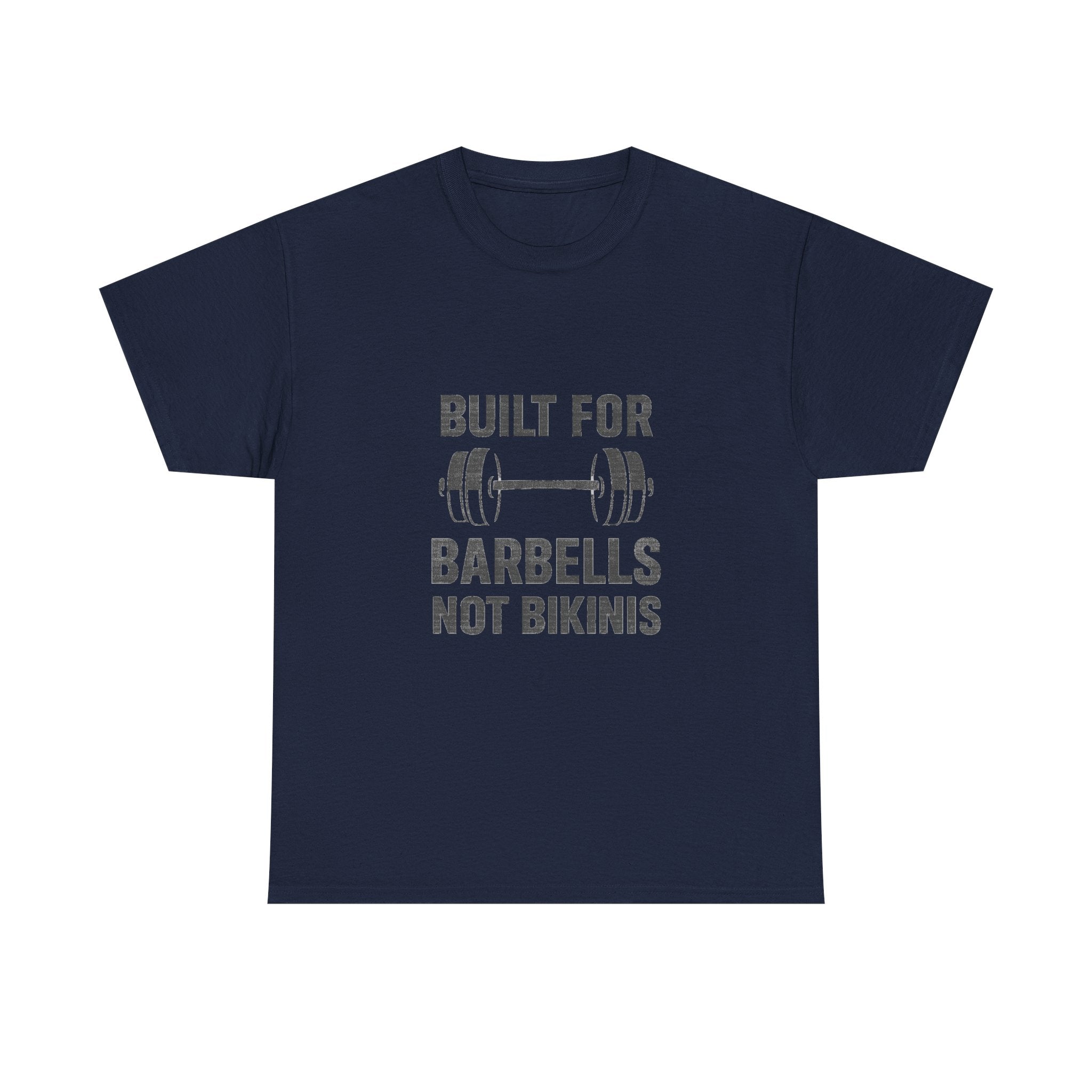 Powerlifter Built For Barbells Not Bikinis T-Shirt | Unique Gift | Graphic Tee
