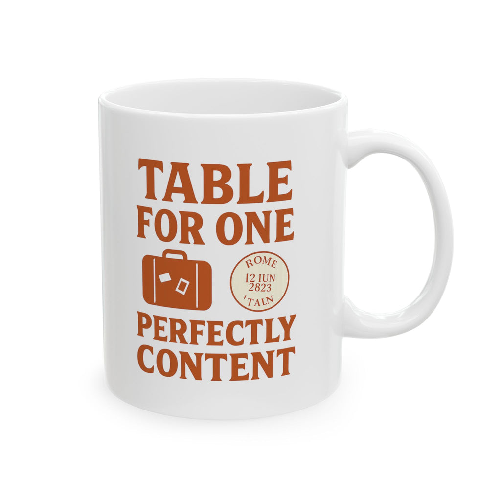 Solo Traveler Table For One Perfectly Content Coffee Mug | Unique Gift | Ceramic Mug