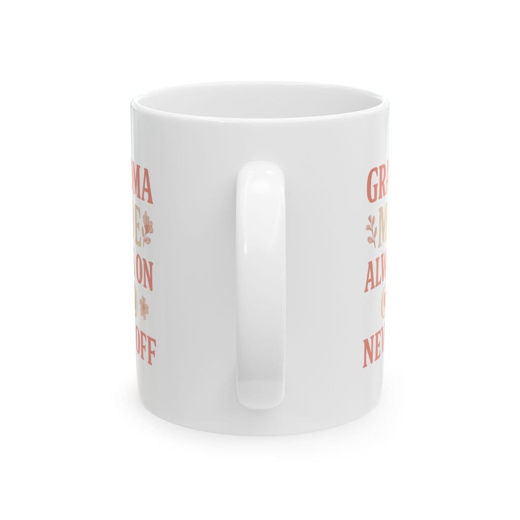 Grandma Mode Always On Never Off Coffee Mug | Gift for Grandma | Ceramic Mug