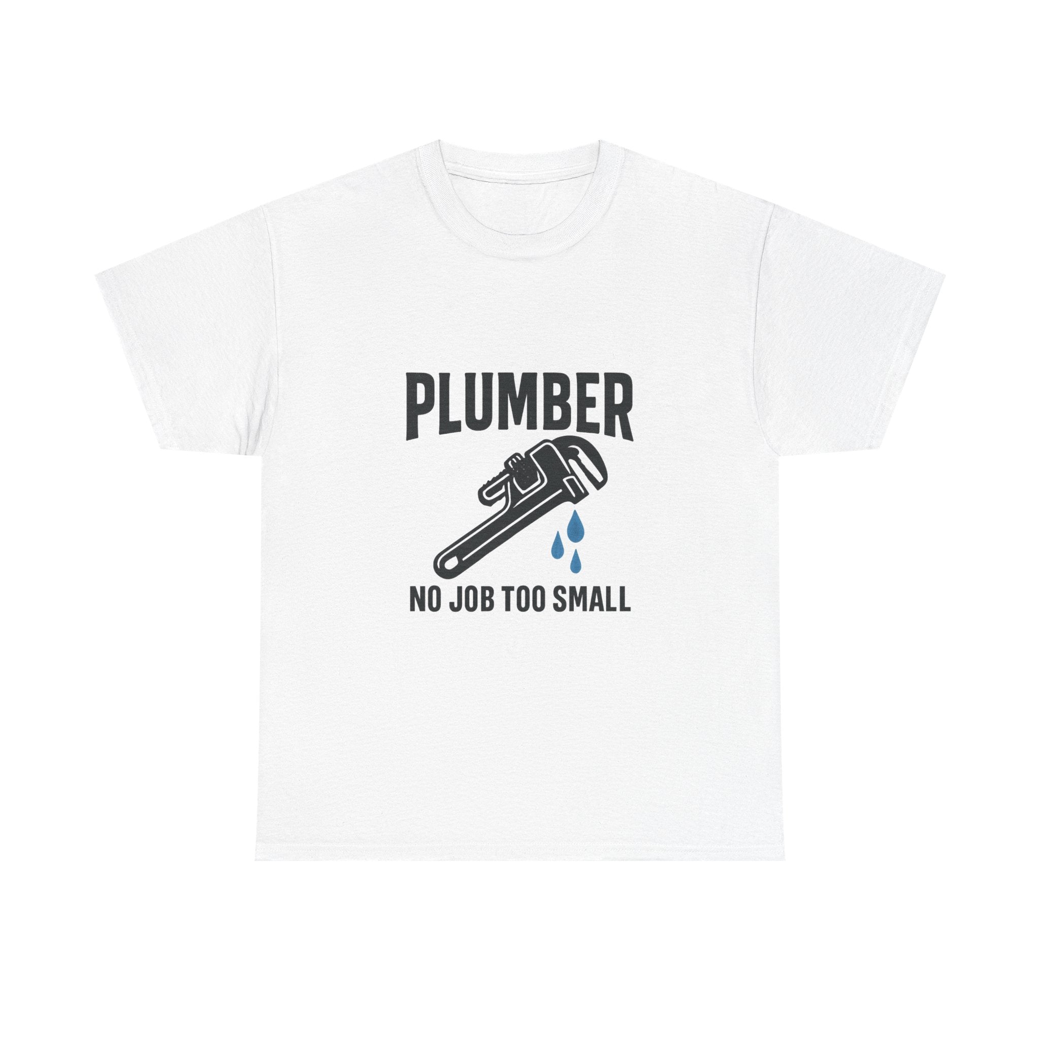 Plumber No Job Too Small Profession T-Shirt | Unique Gift | Graphic Tee