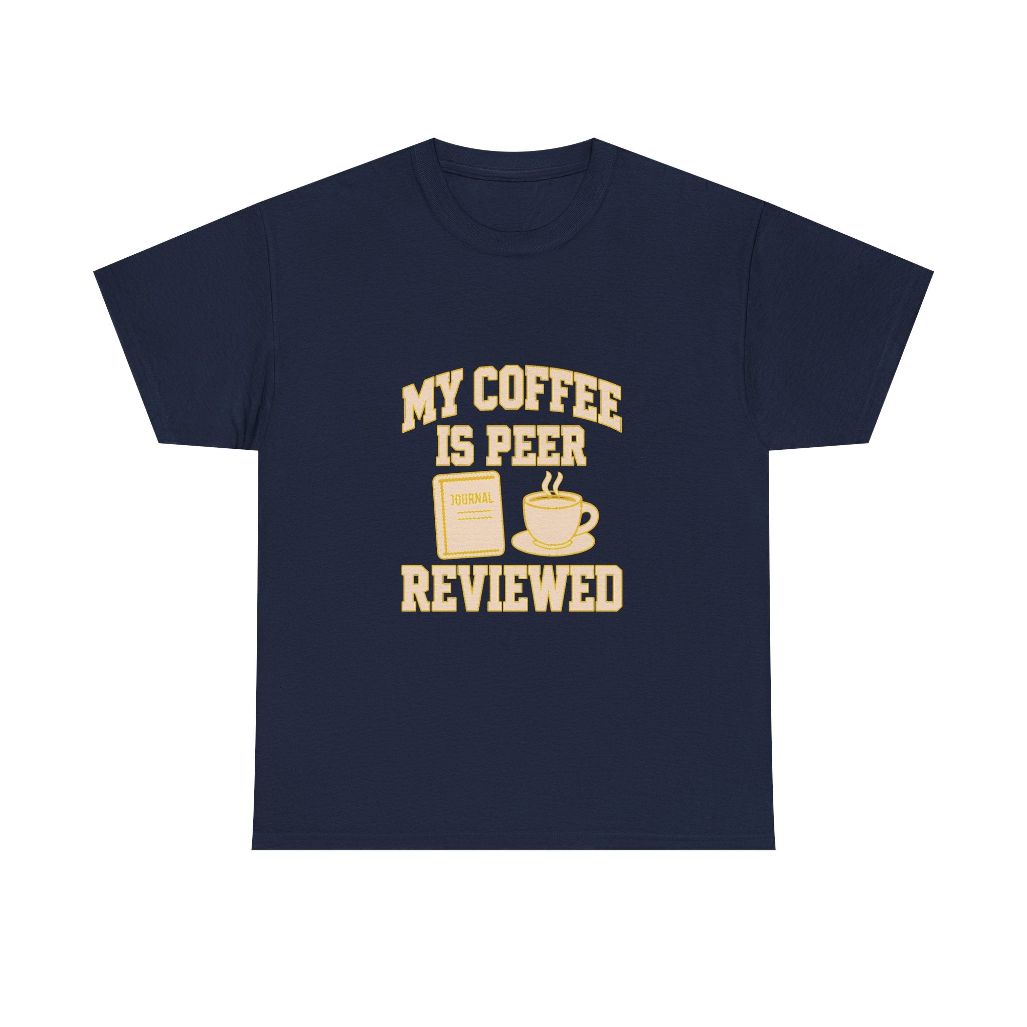 College Professor My Coffee Is Peer Reviewed T-Shirt | Coffee Lover Gift | Graphic Tee