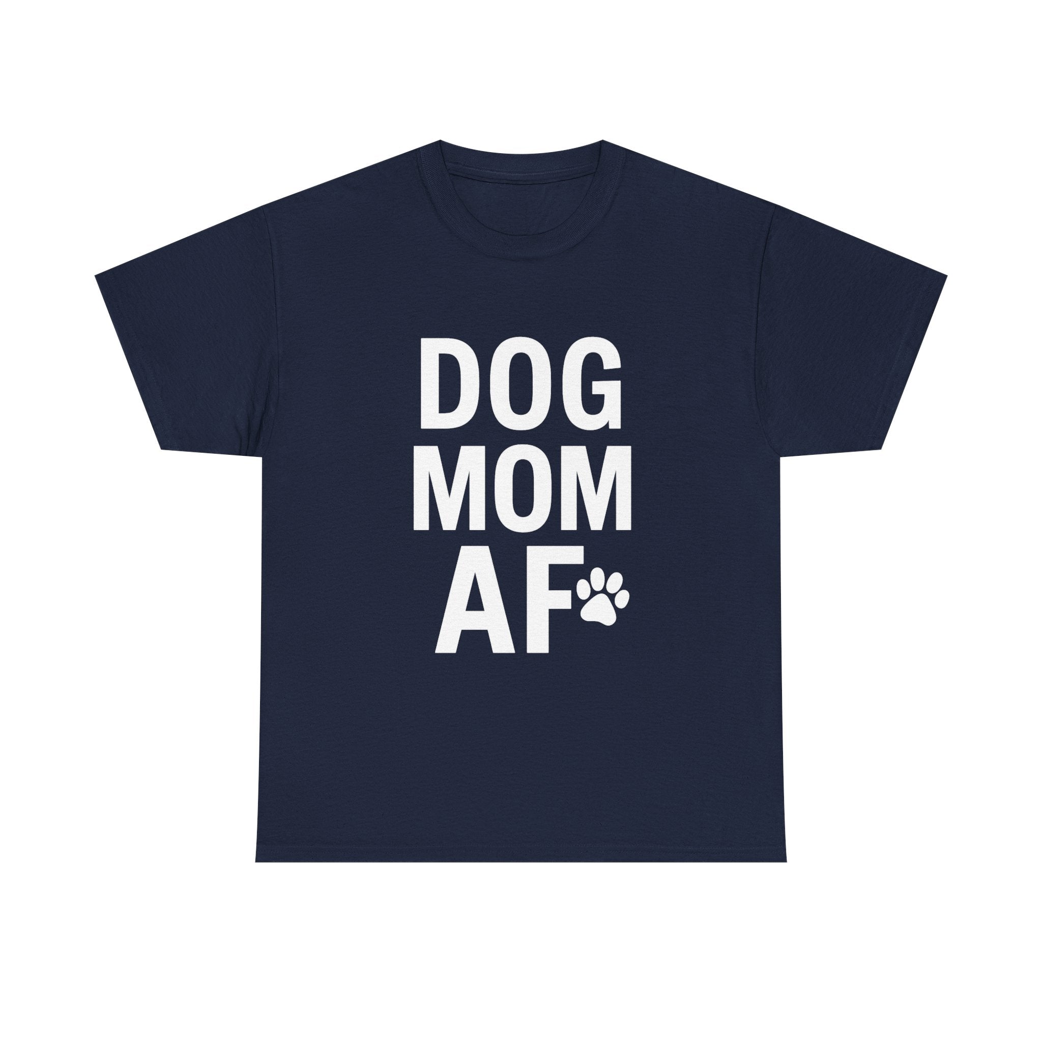 Dog Mom AF Pet Lover T-Shirt | Dog Lover Gift | Graphic Tee