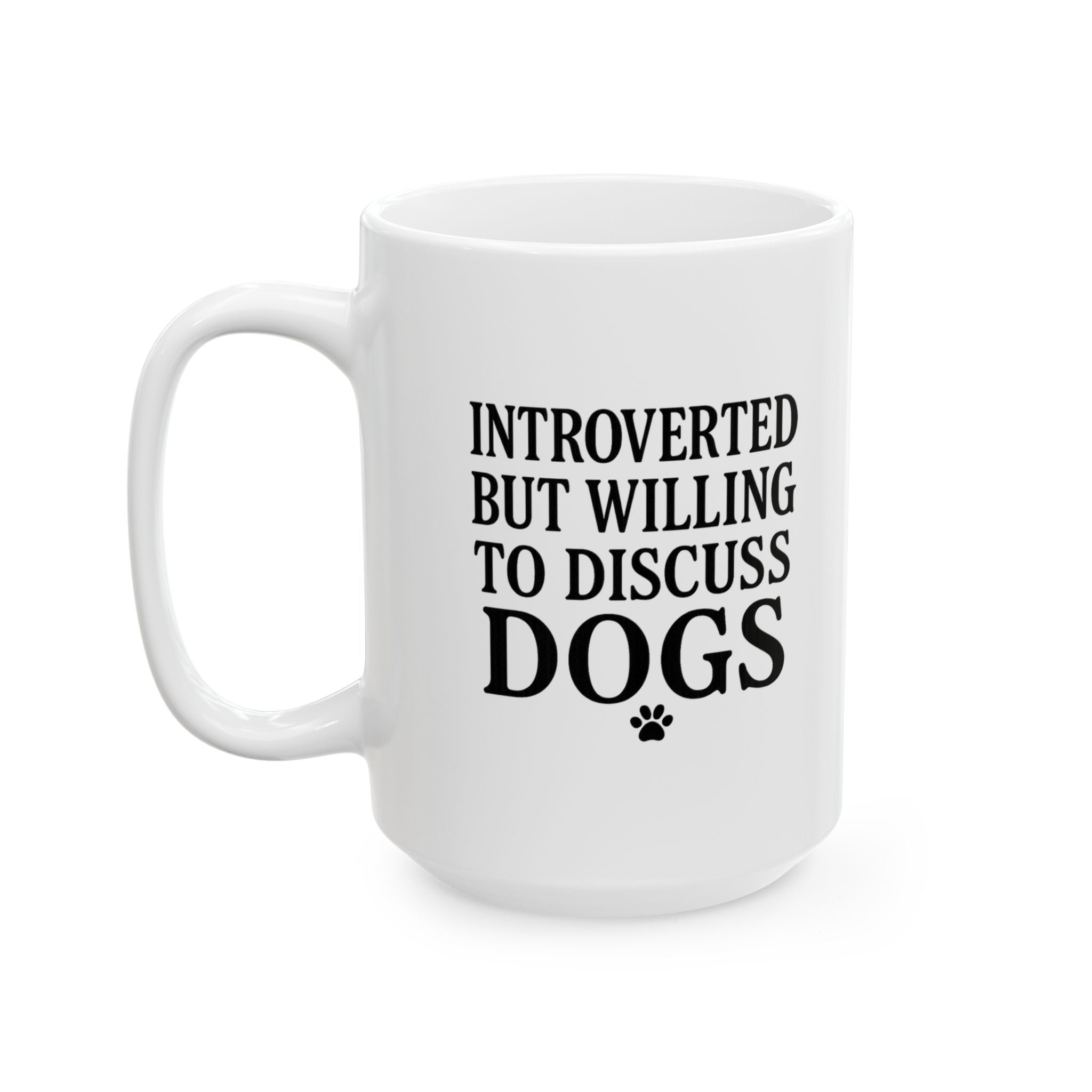 Introverted But Willing to Discuss Dogs Coffee Mug | Dog Lover Gift | Ceramic Mug