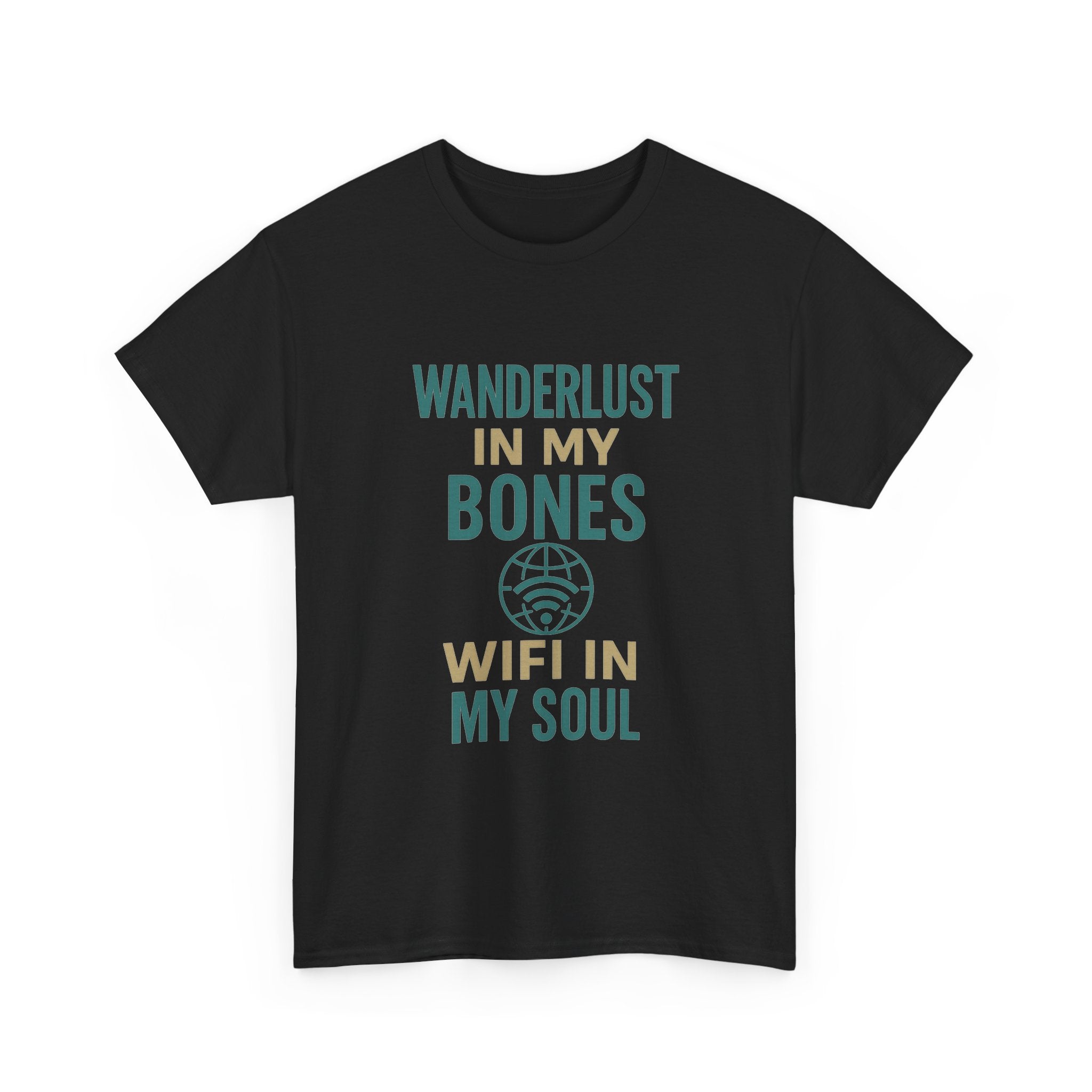 Wanderlust in My Bones WiFi in My Soul T-Shirt | Unique Gift | Graphic Tee