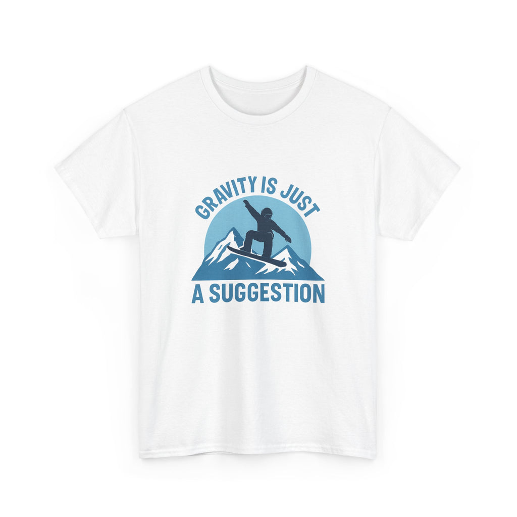 Snowboarder Gravity Is Just A Suggestion T-Shirt | Unique Gift | Graphic Tee