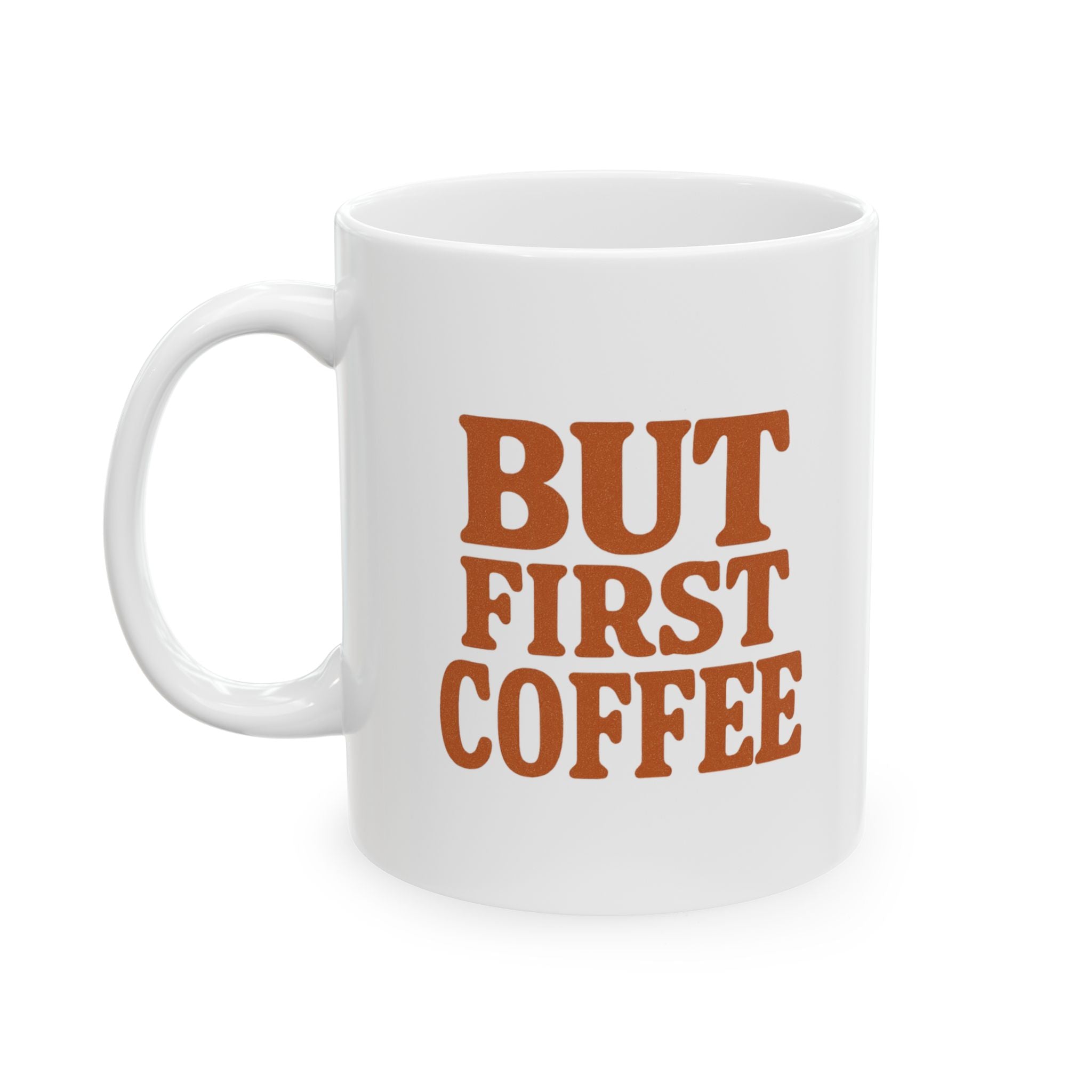 But First Coffee Then The World Coffee Mug | Coffee Lover Gift | Ceramic Mug