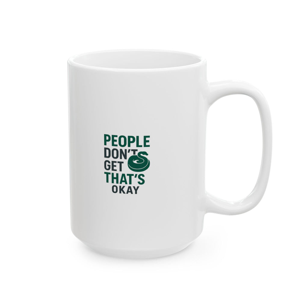 Snake Owner People Don't Get It That's Okay Coffee Mug | Unique Gift | Ceramic Mug
