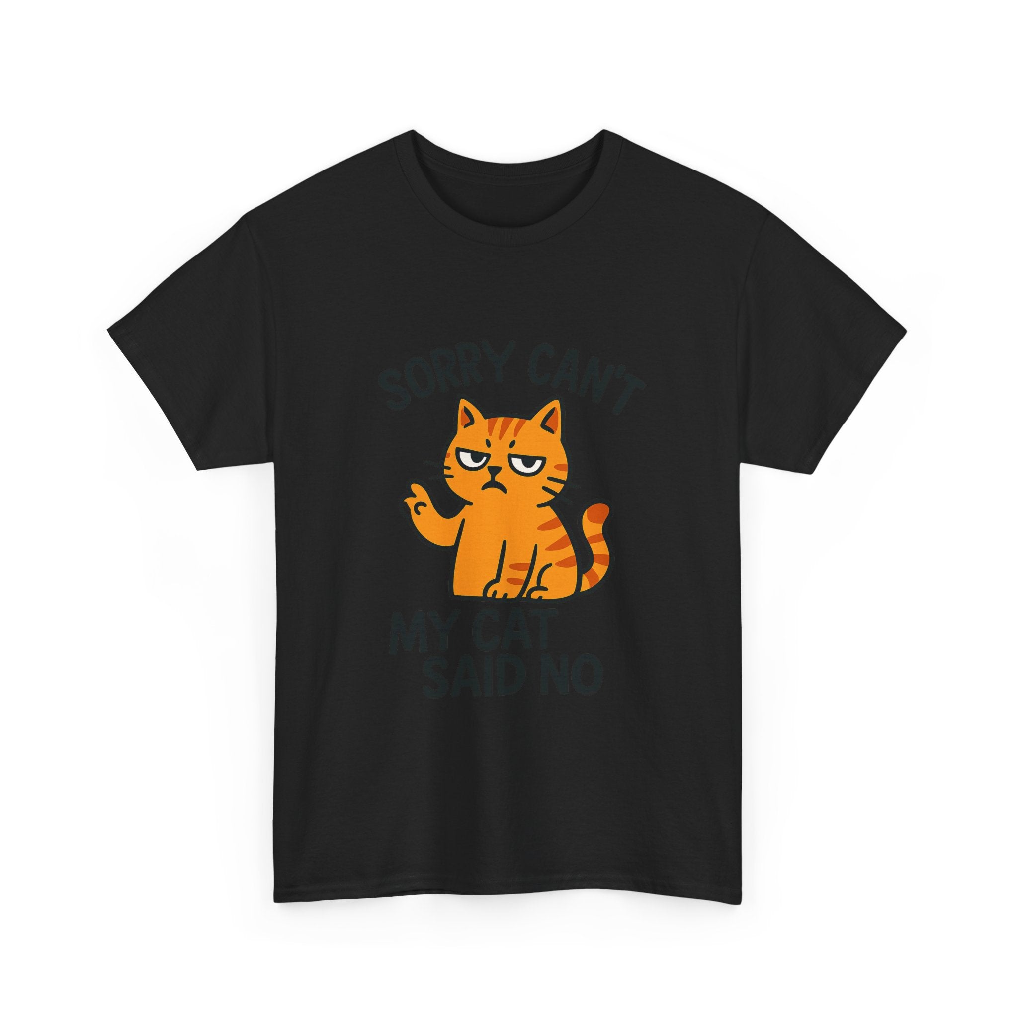 Sorry I Cant My Cat Said No T-Shirt | Funny Cat Gift | Graphic Tee