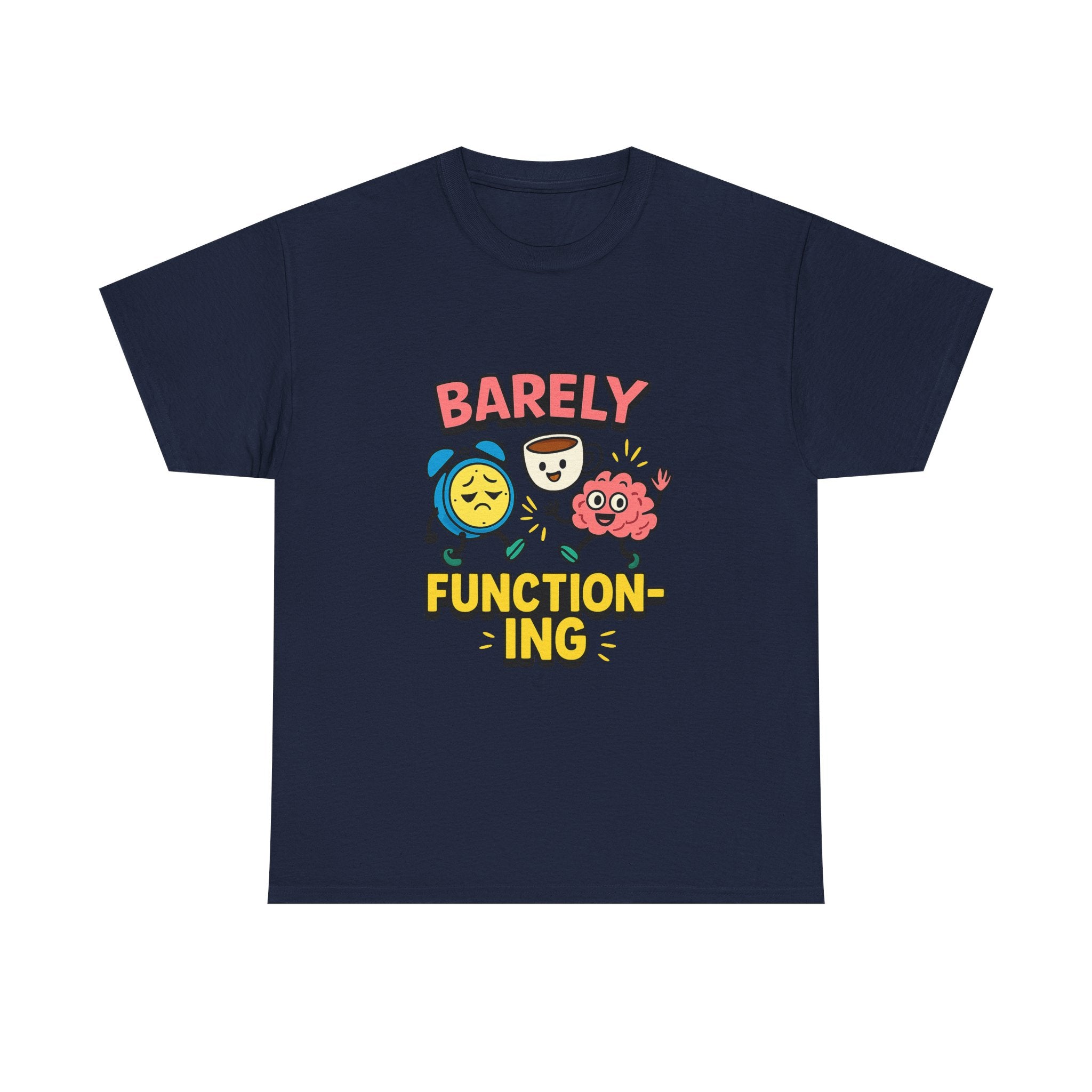 Barely Functioning Highly Caffeinated T-Shirt | Funny Survival Gift | Graphic Tee